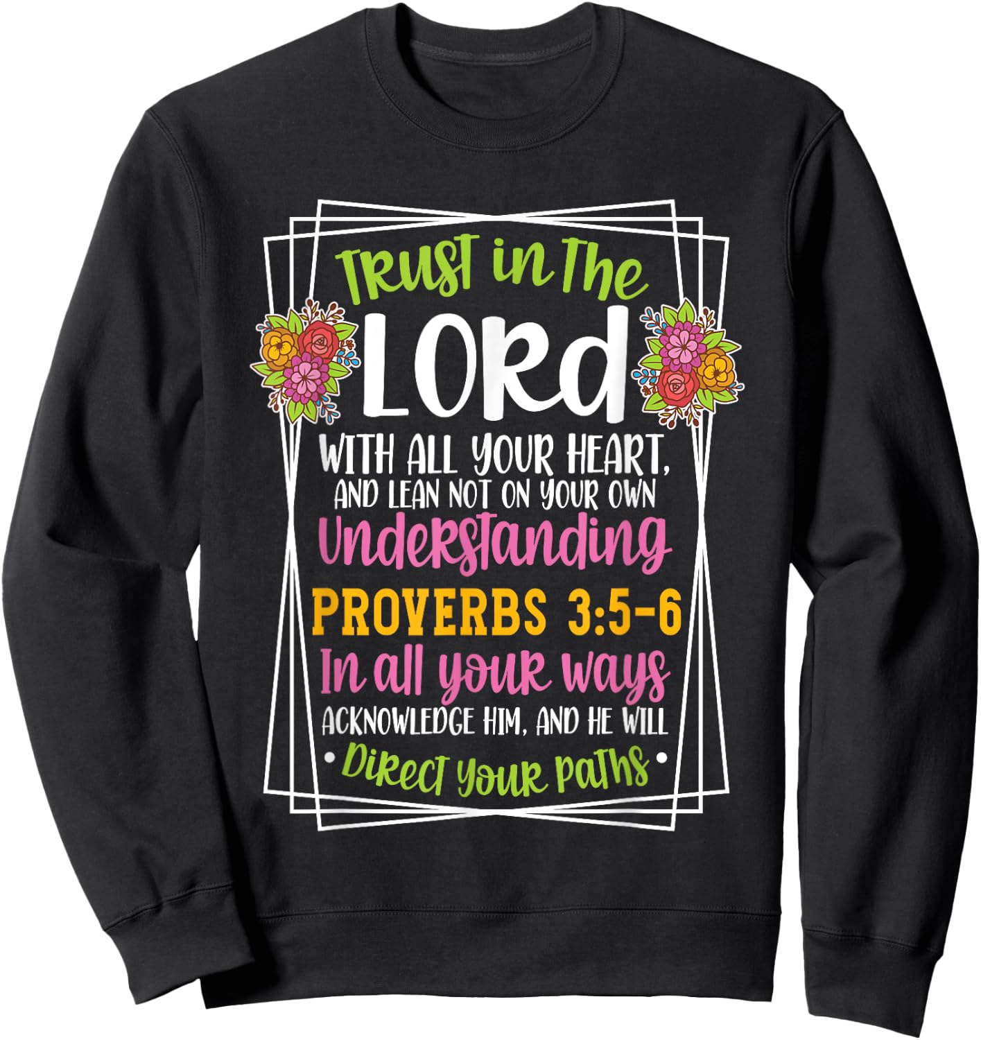 Proverbs 3:5-6 Bible Verse Religious Christian Men and Women Sweatshirt - Sweatshirt | Black