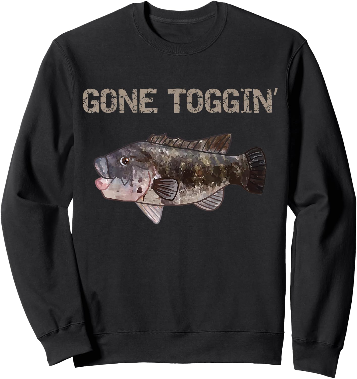 Gone Toggin' | Blackfish | Tautog Sweatshirt - Sweatshirt | Black