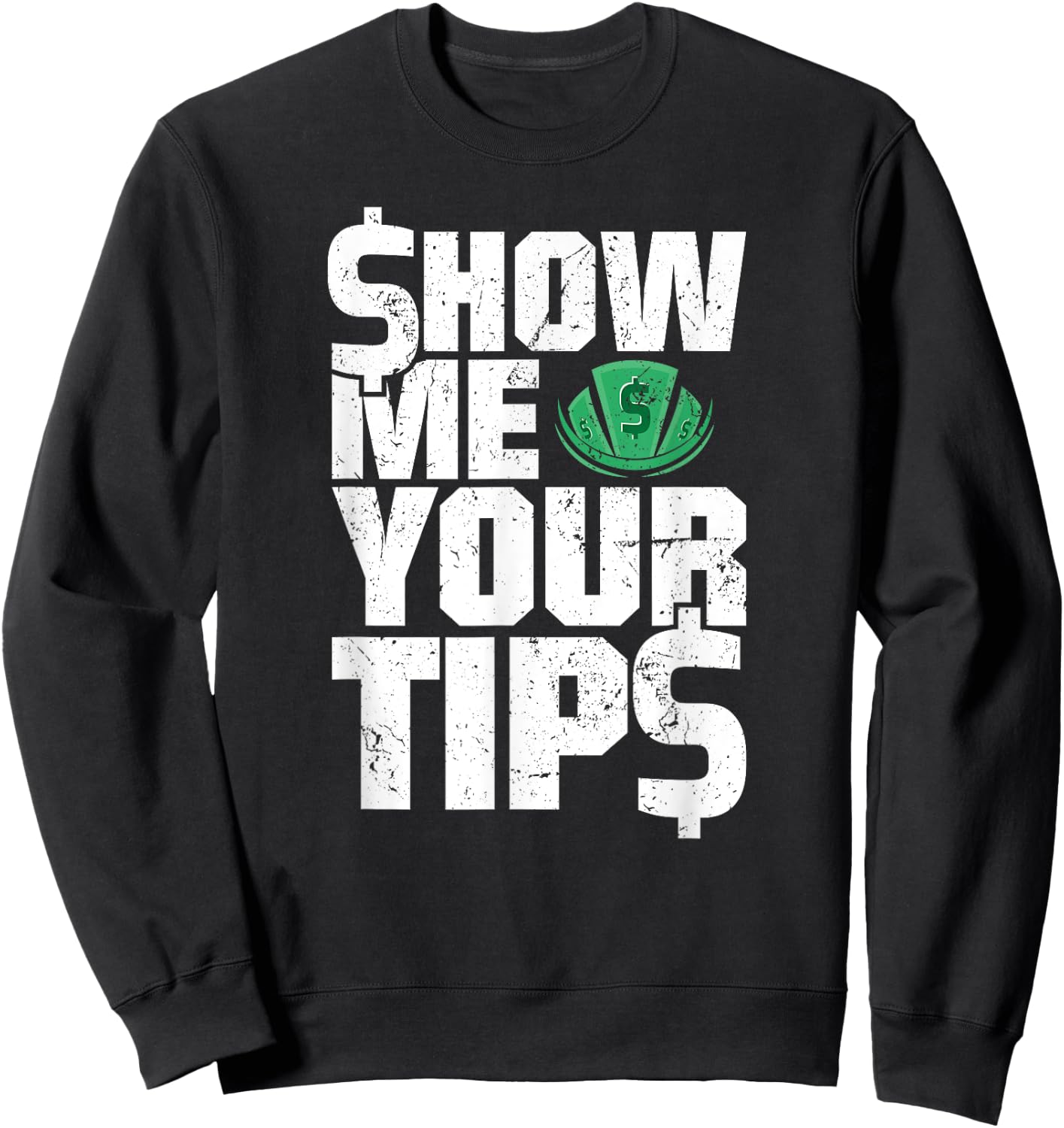 Show Me Your Tips Funny Bartender Water Shirt Sweatshirt - Sweatshirt | Black