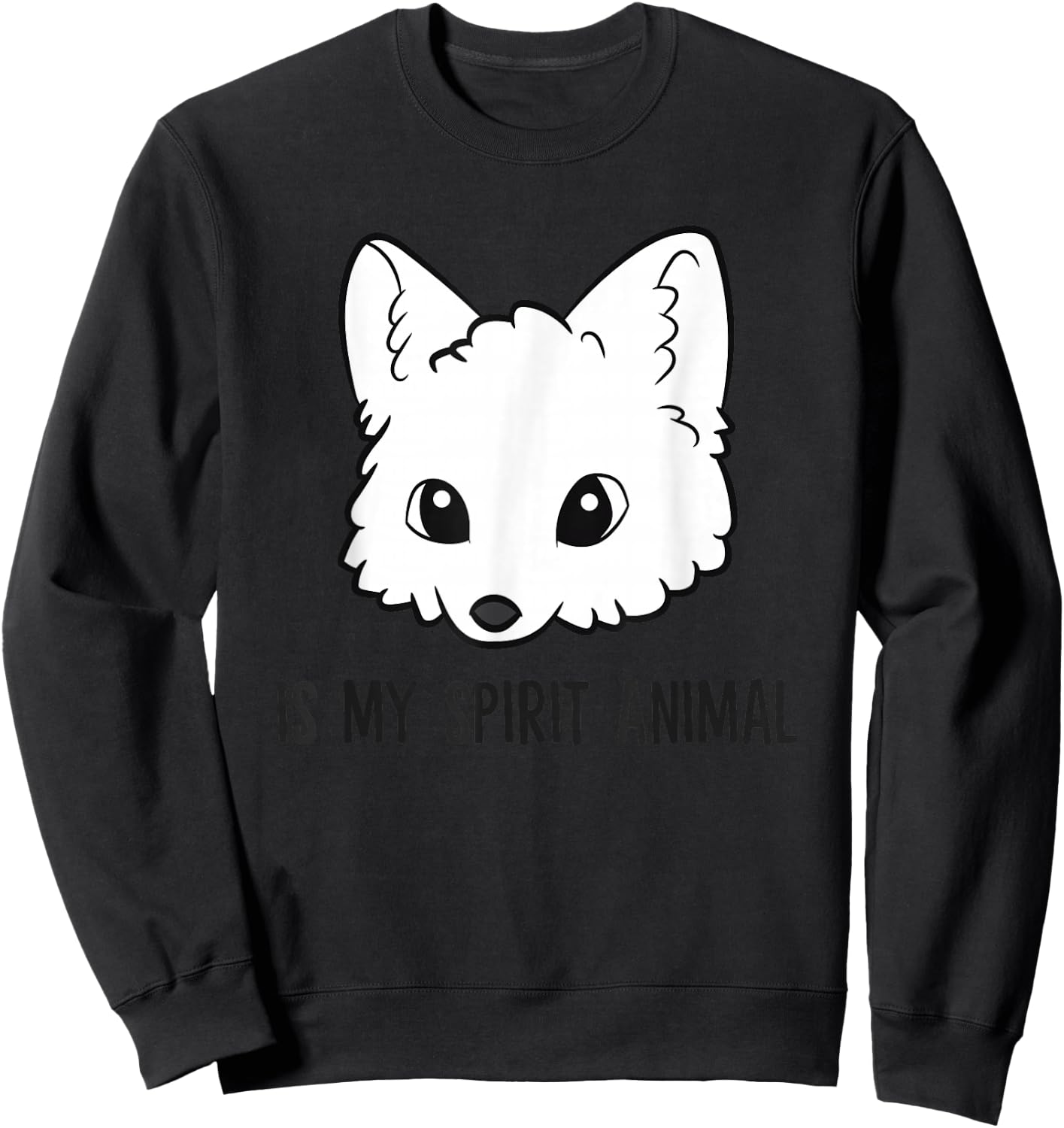 Arctic Fox Is My Spirit Animal Love Artic Foxes Sweatshirt - Sweatshirt | Black