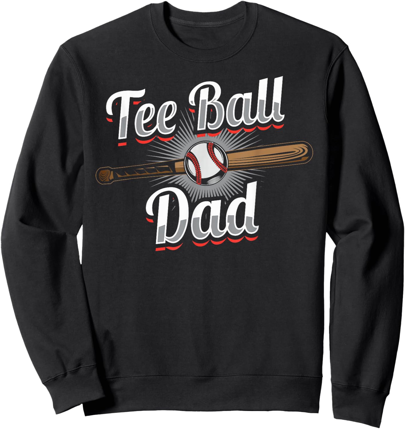 Ball Dad Baseball T-Ball Player Sweatshirt - Sweatshirt | Black