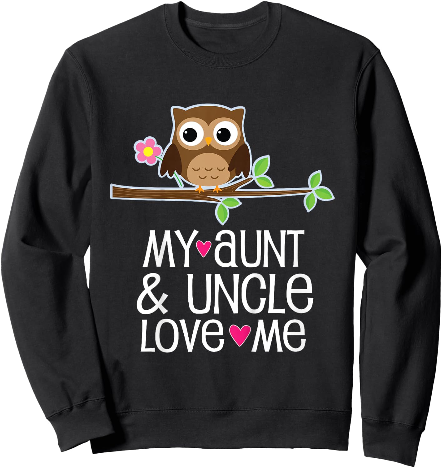 My Aunt and Uncle Love Me Owl for Niece Sweatshirt - Sweatshirt | Black