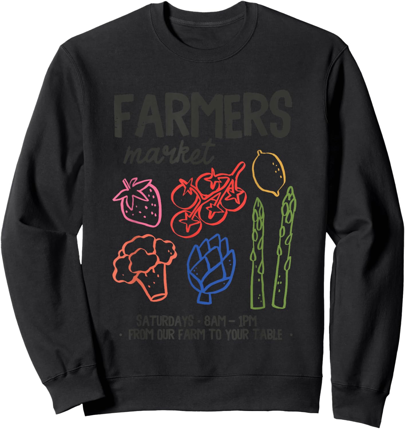 Farmers Market Fresh Produce From Our Farm To Table Sweatshirt - Sweatshirt | Black
