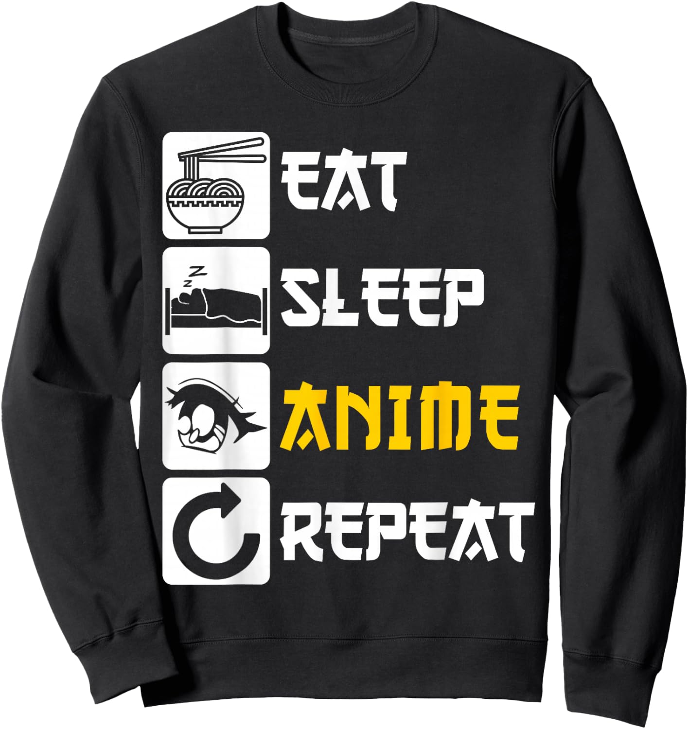 Eat Sleep Anime Repeat | Manga Japan Saying Cosplay K-Pop Sweatshirt - Sweatshirt | Black