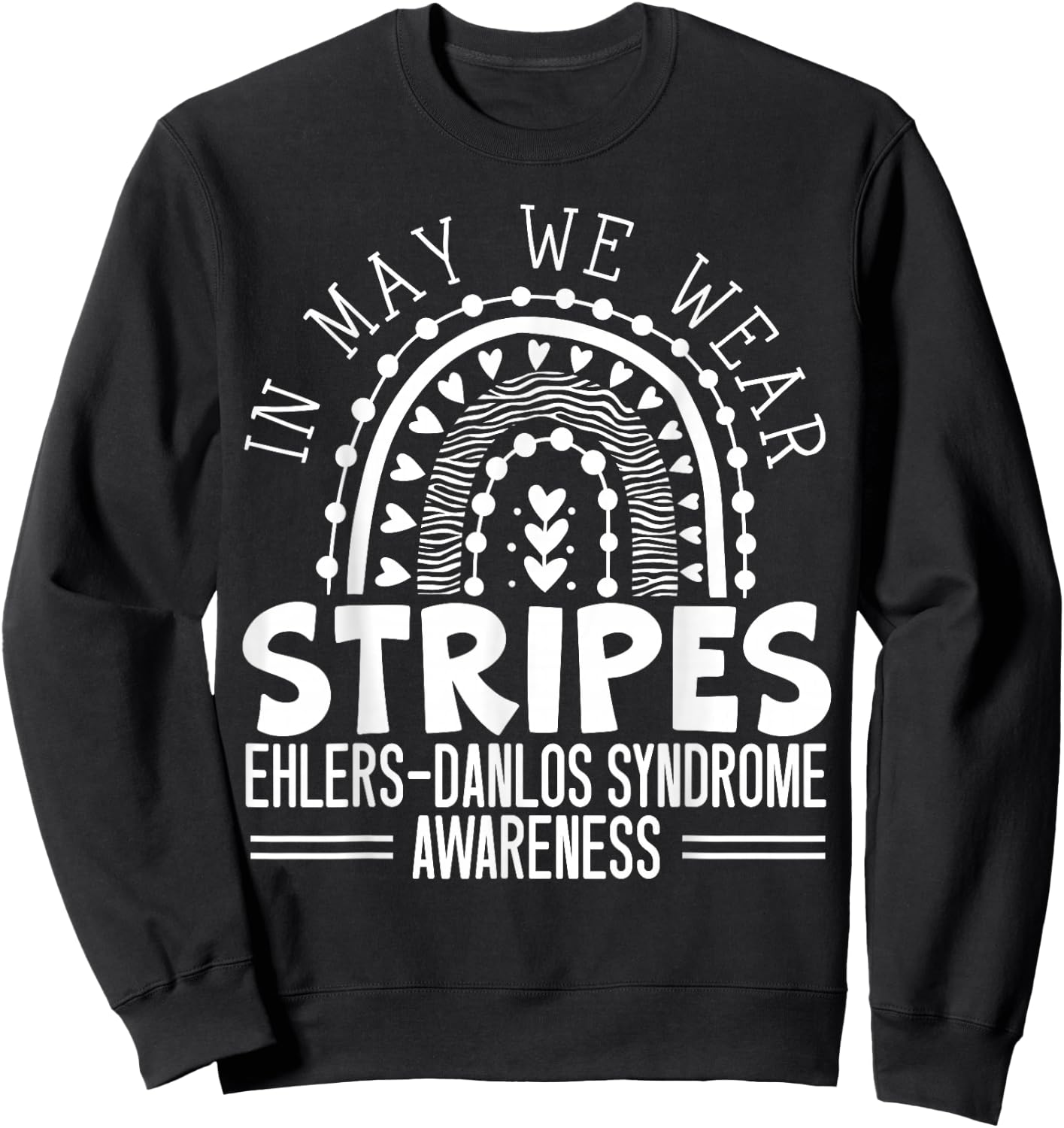 In May We Wear Stripes Ehlers-Danlos Syndrome Awareness Sweatshirt - Sweatshirt | Black