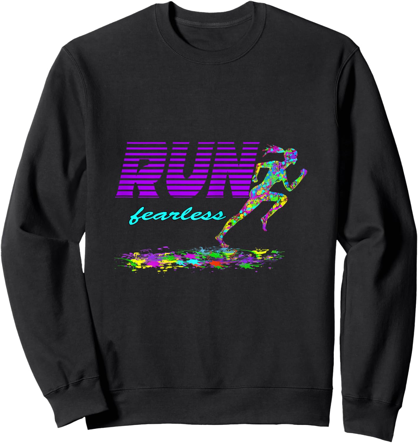 Run Fearless Colorful Splash Running Fit women girl Sweatshirt - Sweatshirt | Black