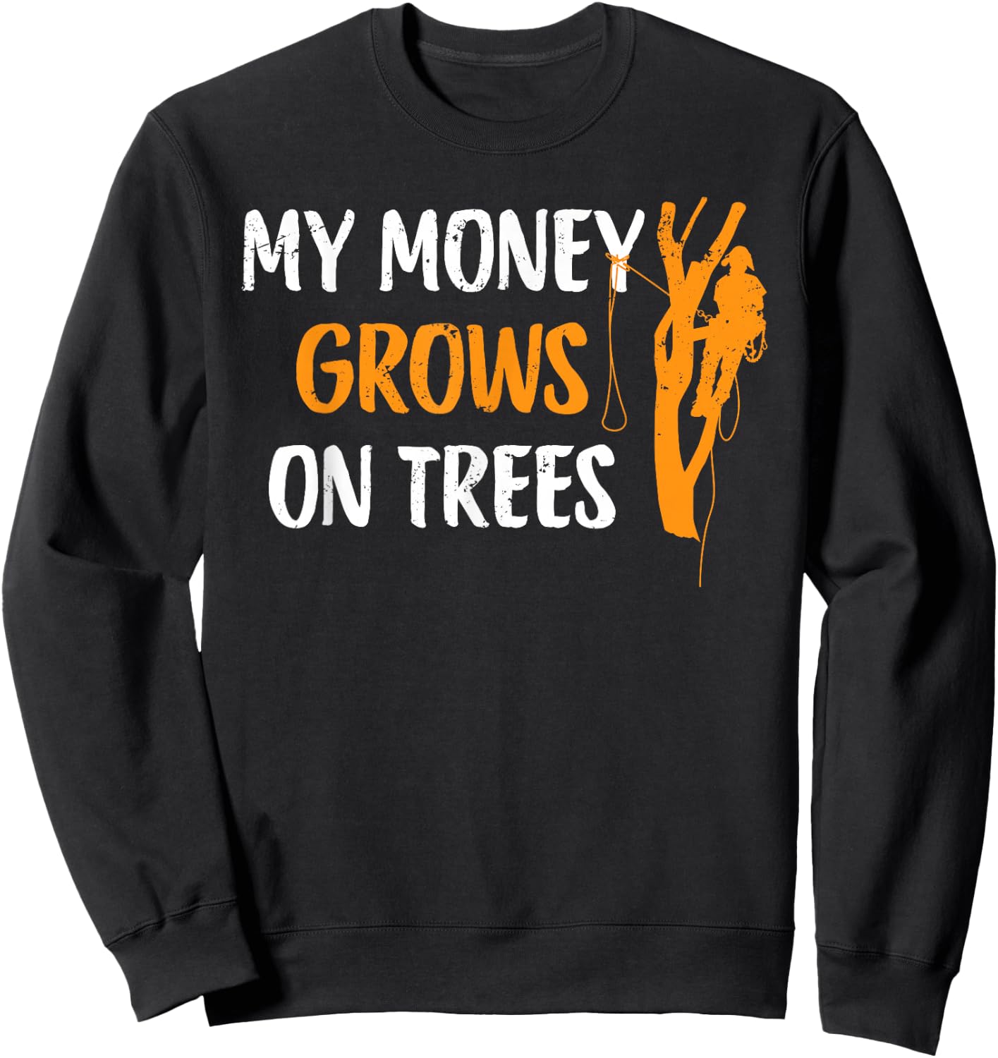 Funny Arborist Tree Climber Logger Lumberjack Gifts Sweatshirt - Sweatshirt | Black
