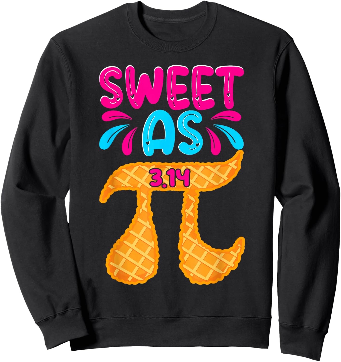 Sweet As 3.14 Pie Funny Pi Day Math Teacher Boys Girls Kids Sweatshirt - Sweatshirt | Black