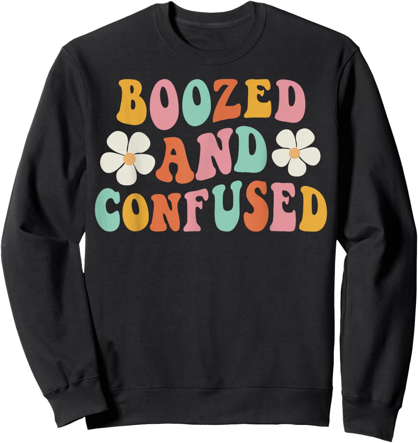 Boozed And Confused Flowers Groovy Bachelorette Party Sweatshirt - Sweatshirt | Black
