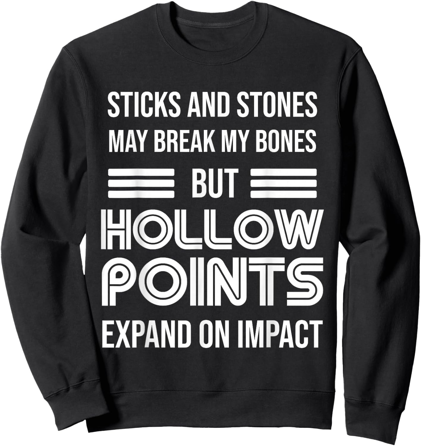Funny Gun T | Sticks and Stones | Hollow Tips Sweatshirt - Sweatshirt | Black