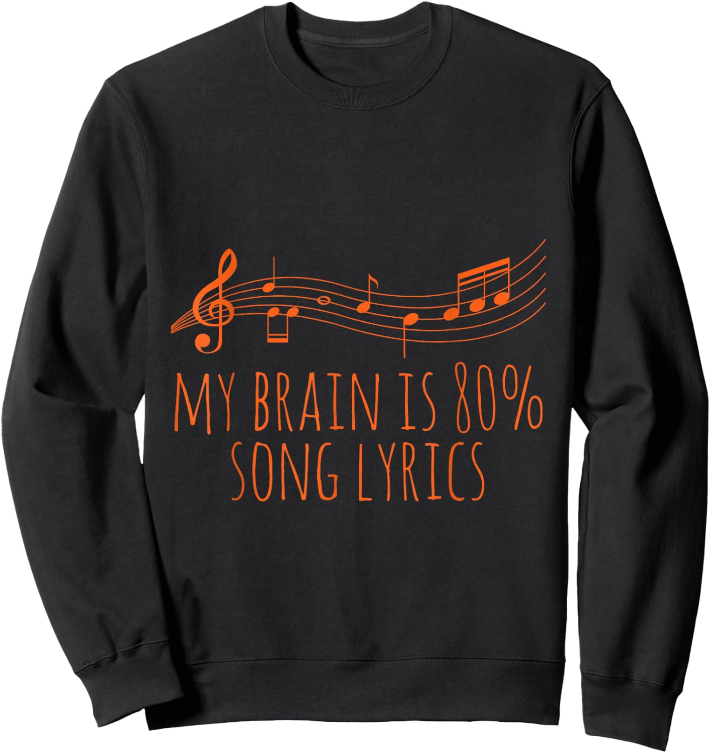 My Brain Is 80% Lyrics Musician Sheet Music Sweatshirt - Sweatshirt | Black