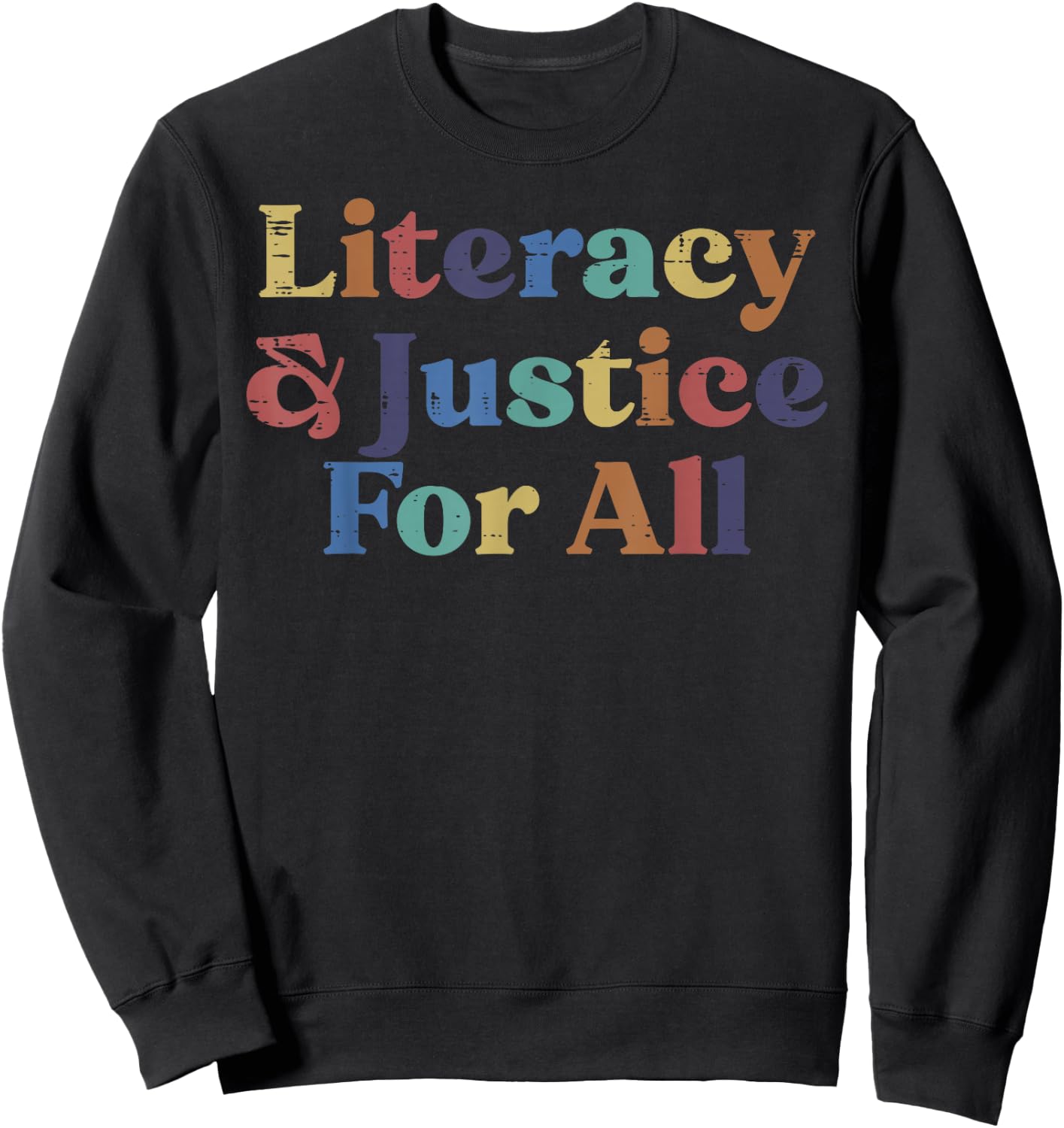 Literacy Justice Read Book Reading Librarian Men Women Kids Sweatshirt - Sweatshirt | Black