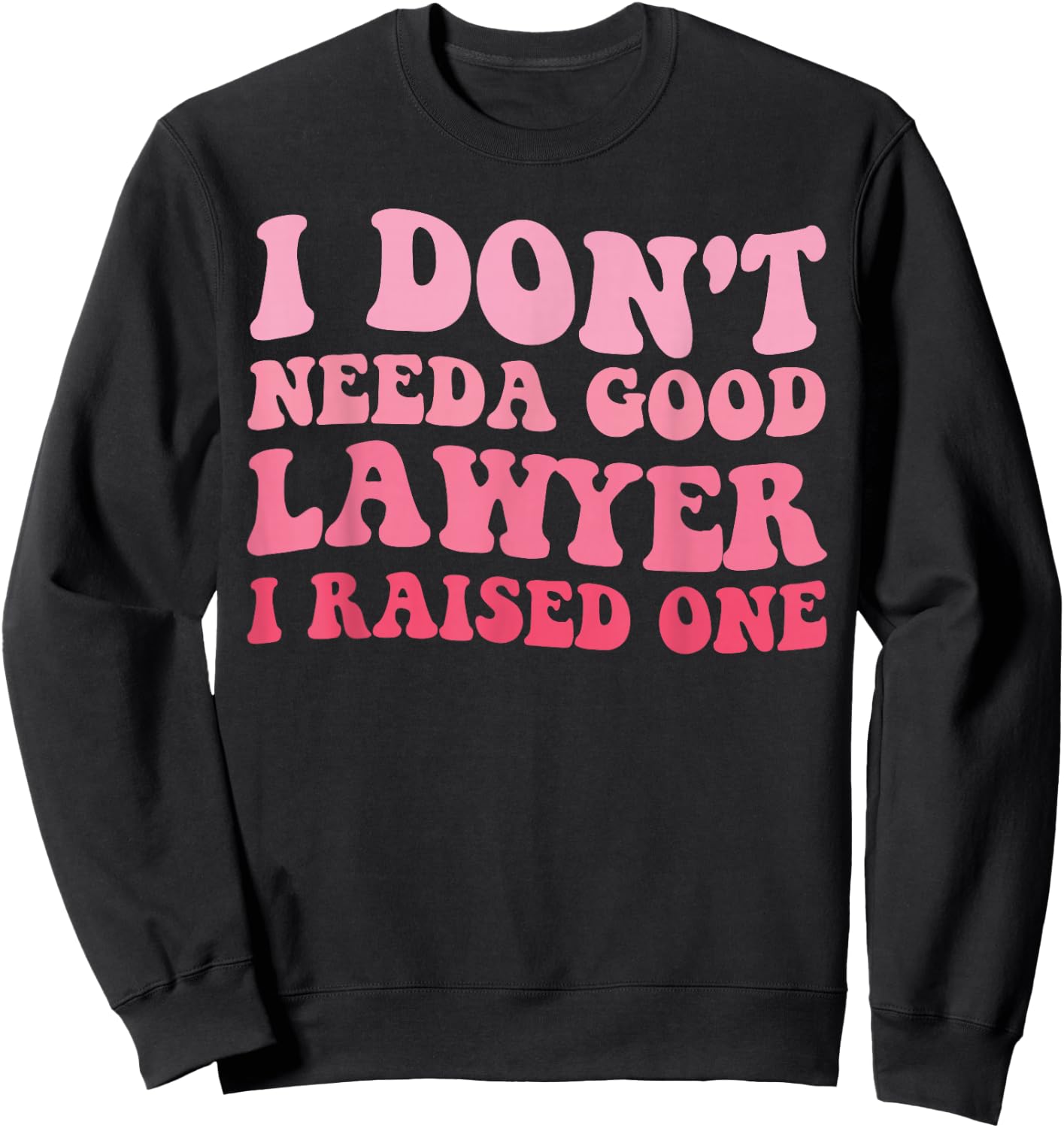 Lawyer Parents Father Mother Law School Graduation Graduate Sweatshirt - Sweatshirt | Black