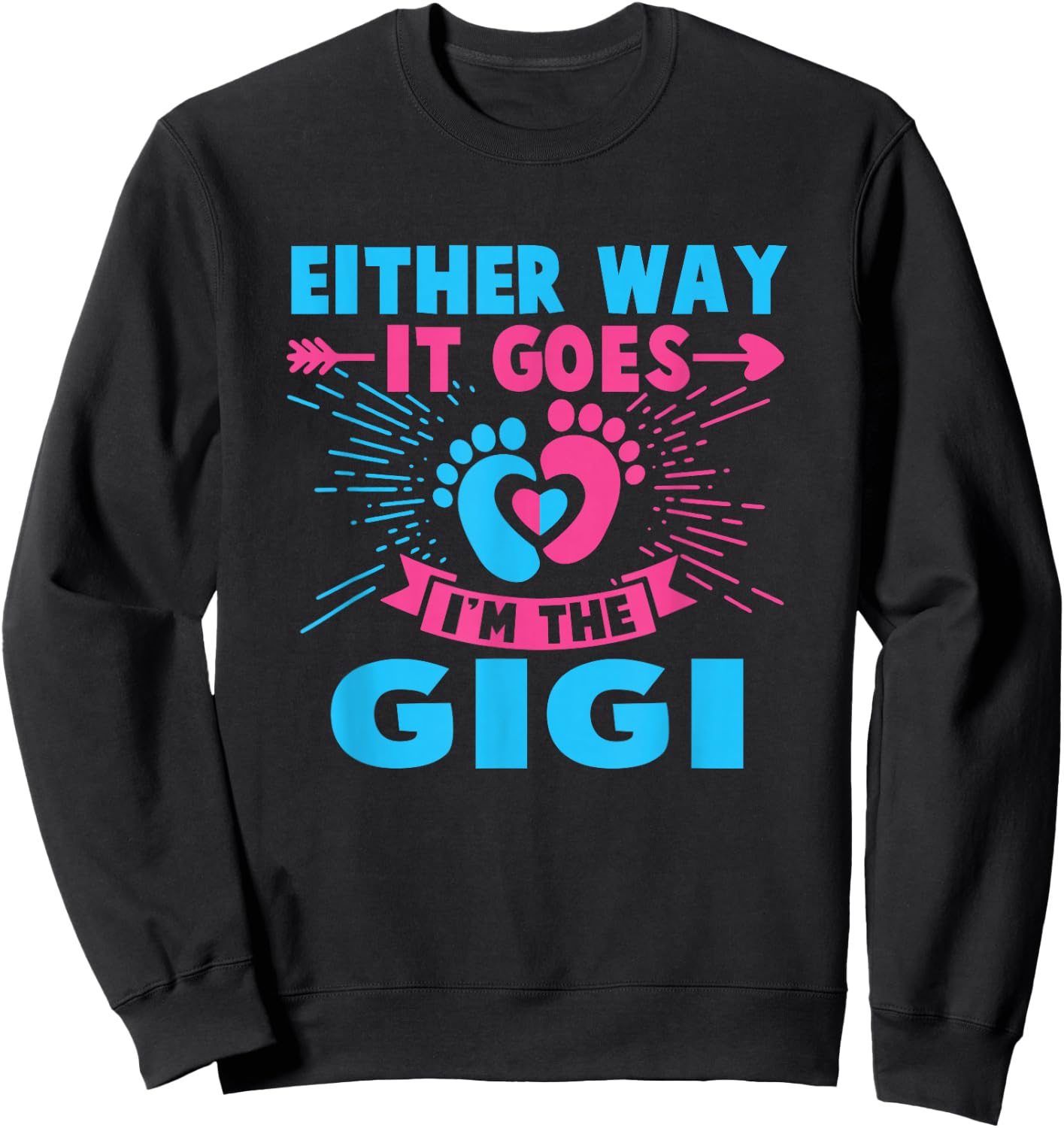 Either Way It Goes I'm The Gigi Gender Reveal Baby Sweatshirt - Sweatshirt | Black
