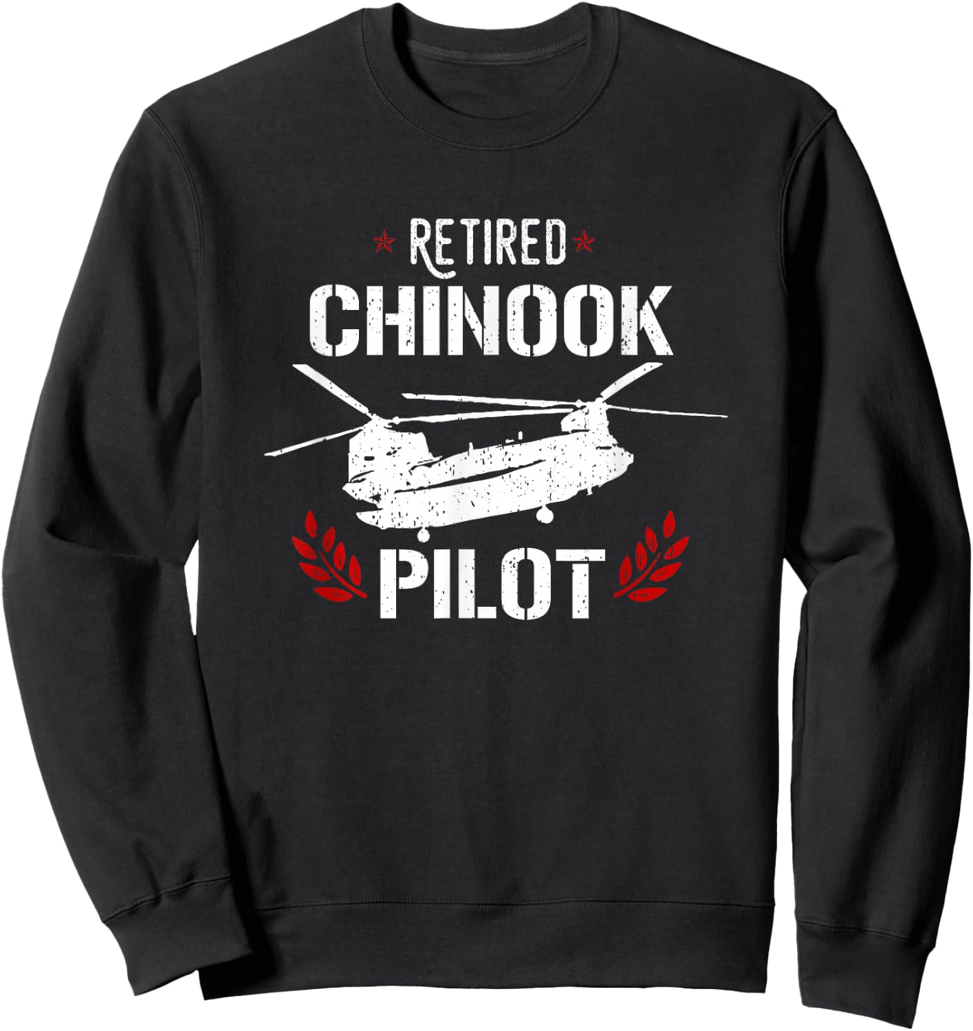 Chinook Pilot Helicopter Retired Military Gift Sweatshirt - Sweatshirt | Black