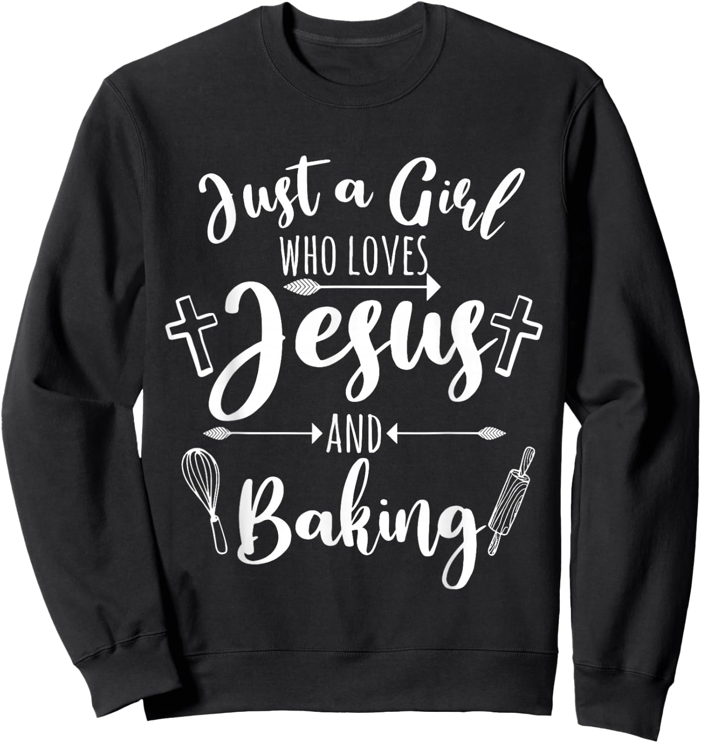 Funny Baking Baker Gift Cool Jesus Christian Bake Sweatshirt - Sweatshirt | Black