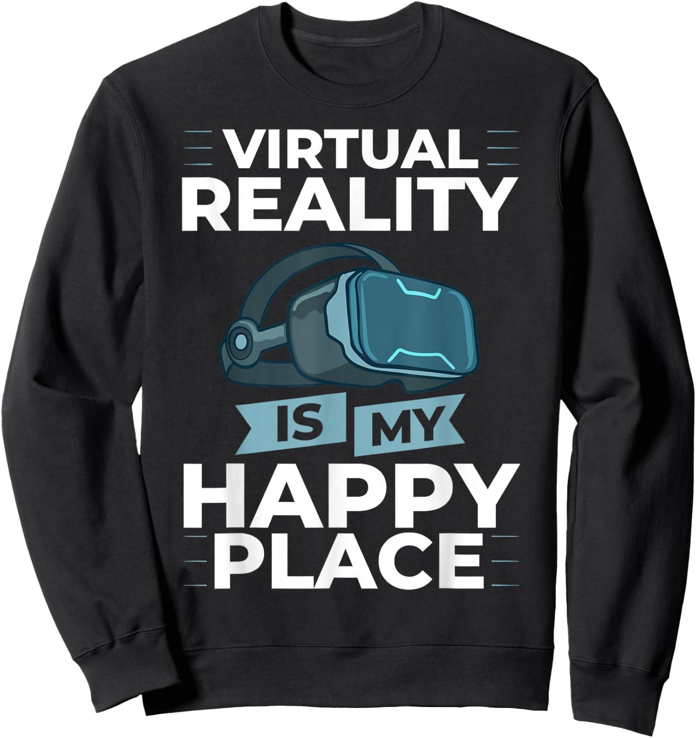 Virtual Reality Funny Video Games Modern Technology Sweatshirt - Sweatshirt | Black