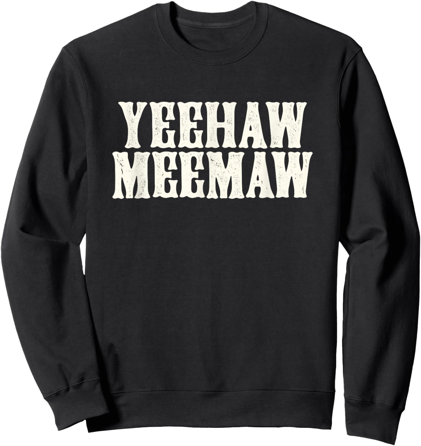 Funny Yeehaw meemaw spring break cruise beach shirt Sweatshirt - Sweatshirt | Black