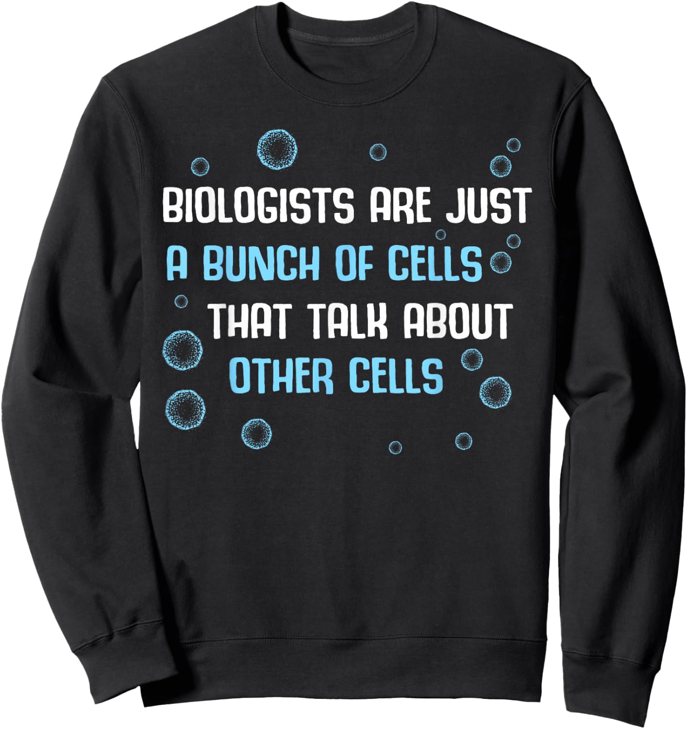 Biology Bio Teacher Student - Laboratory Microscope Biologist Sweatshirt - Sweatshirt | Black