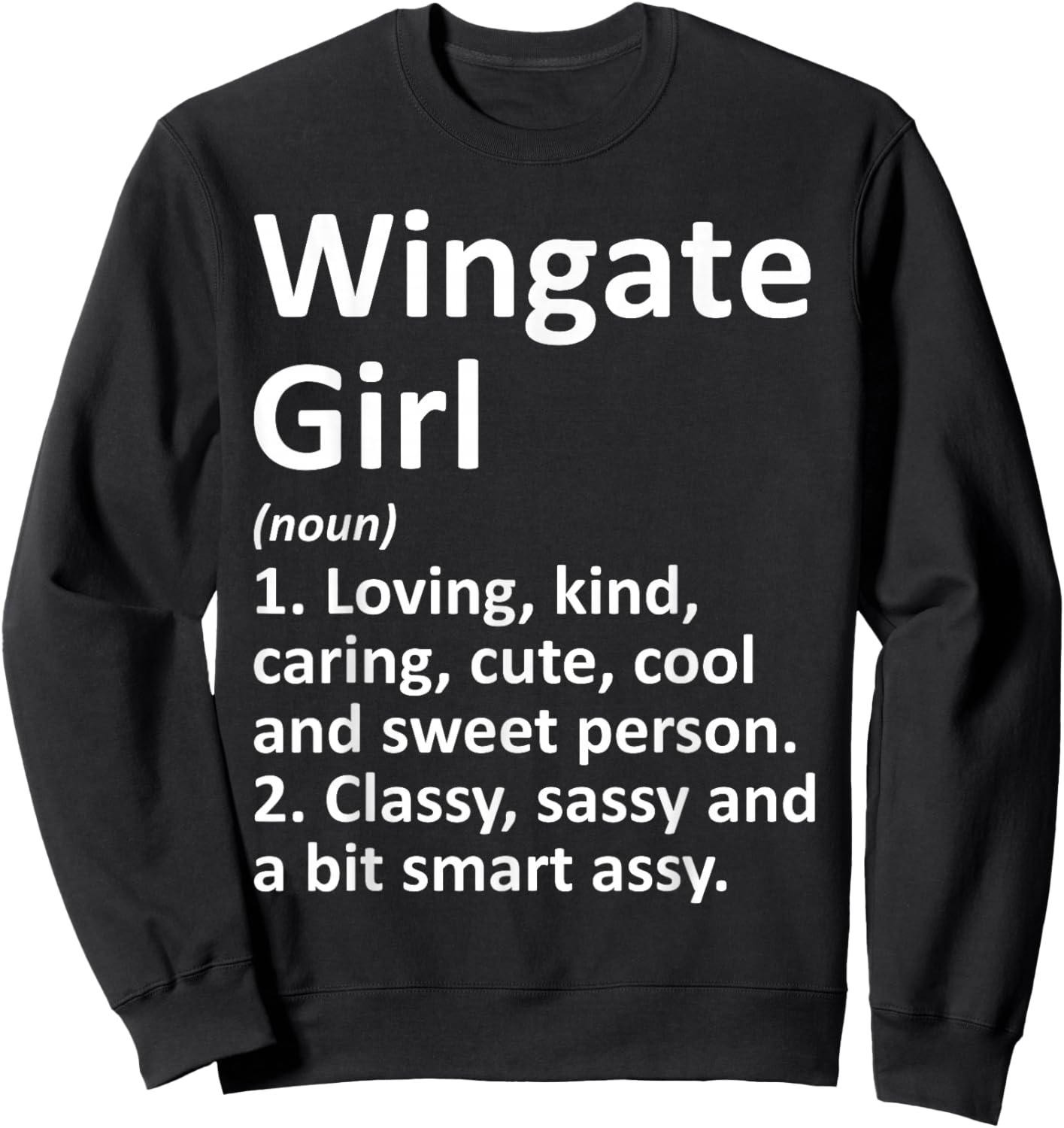 Wingate Girl NC North Carolina Funny City Home Roots Gift Sweatshirt - Sweatshirt | Black