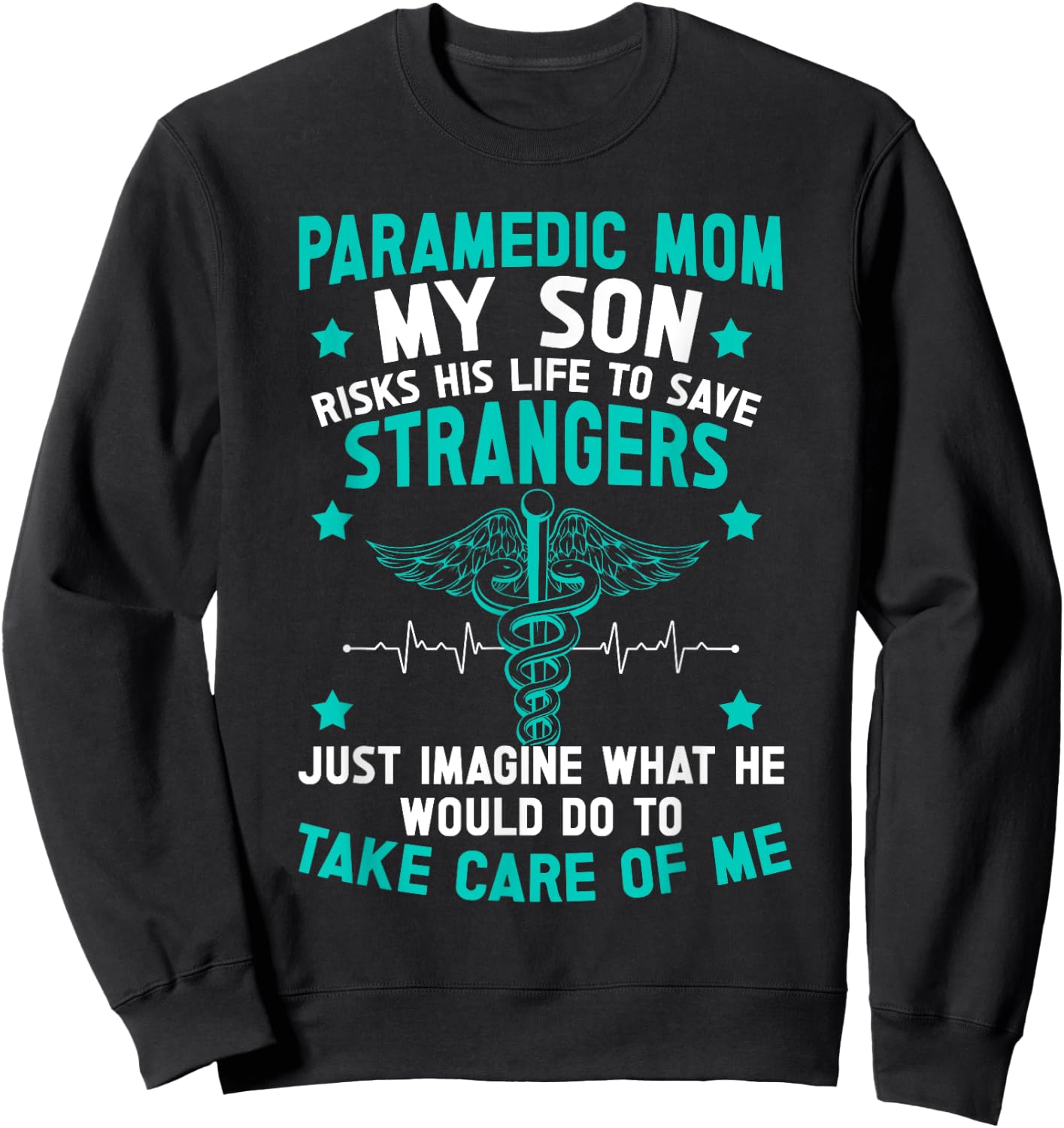 Paramedic Mom Of A Paramedic Mother Proud Paramedic Mama Sweatshirt - Sweatshirt | Black
