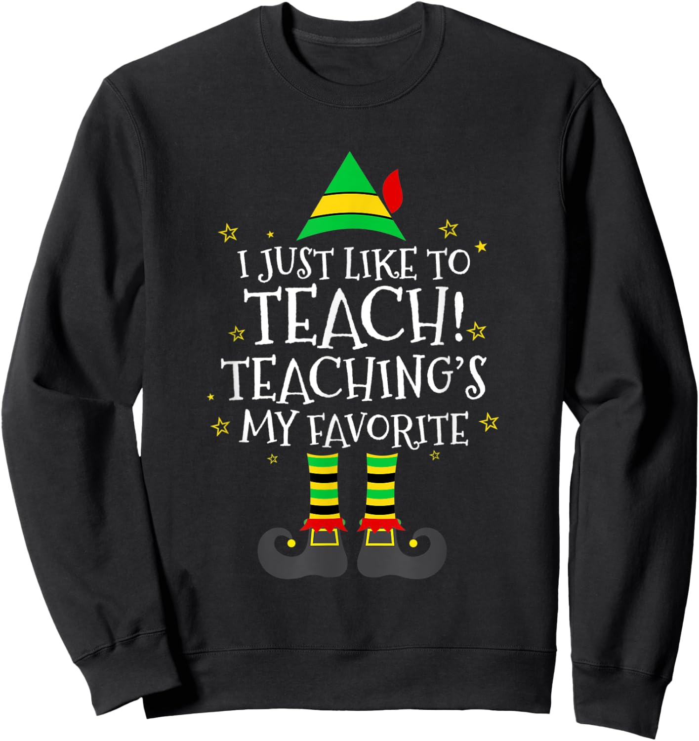 Funny Teacher Christmas Shirt Teaching is My Favorite Xmas Men Women Kids Sweatshirt - Sweatshirt | Black