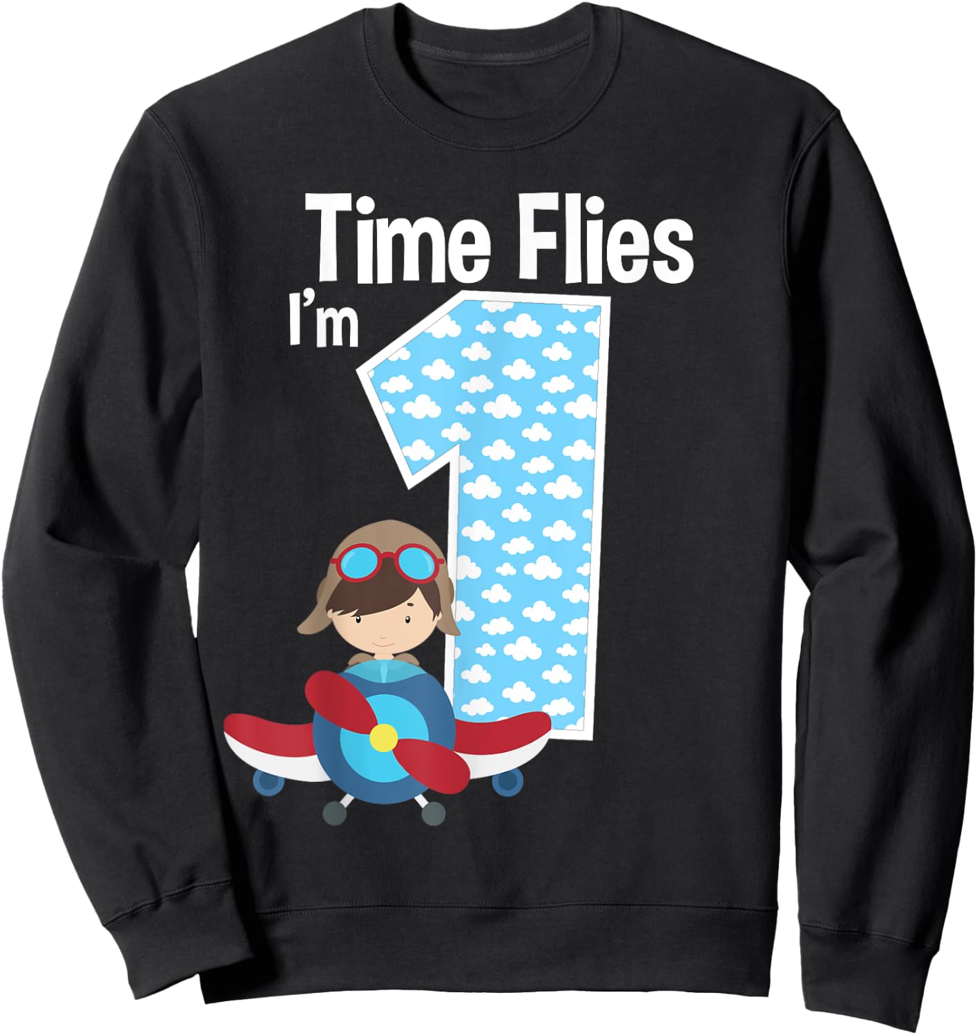 Time Flies I'm 1 1st Birthday Airplane Pilot Flying Sweatshirt - Sweatshirt | Black