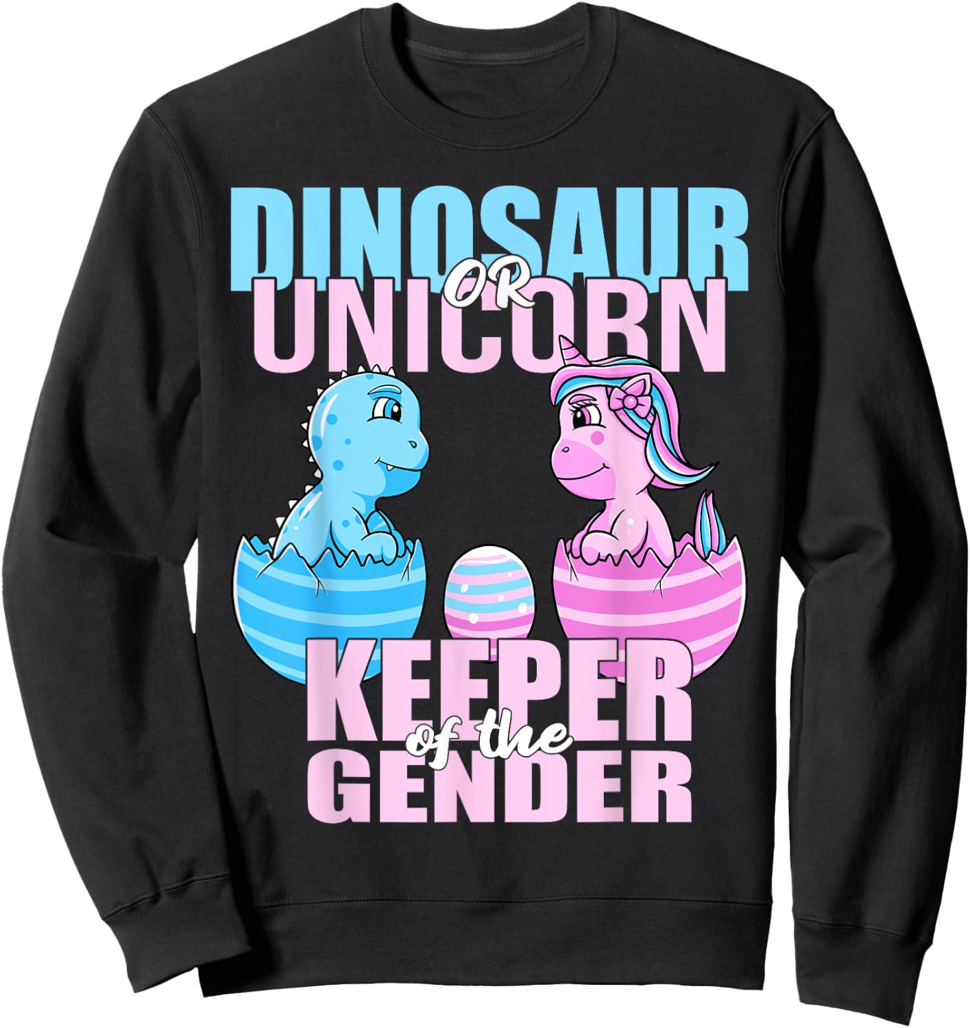 Dinosaur Or Unicorn Keeper of the Gender Reveal Party Women Sweatshirt - Sweatshirt | Black