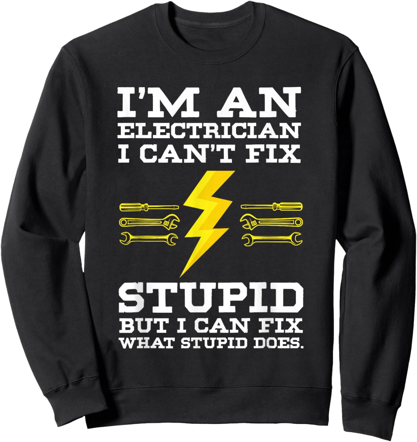 Electrician Gifts & Funny electrical Design Sweatshirt - Sweatshirt | Black