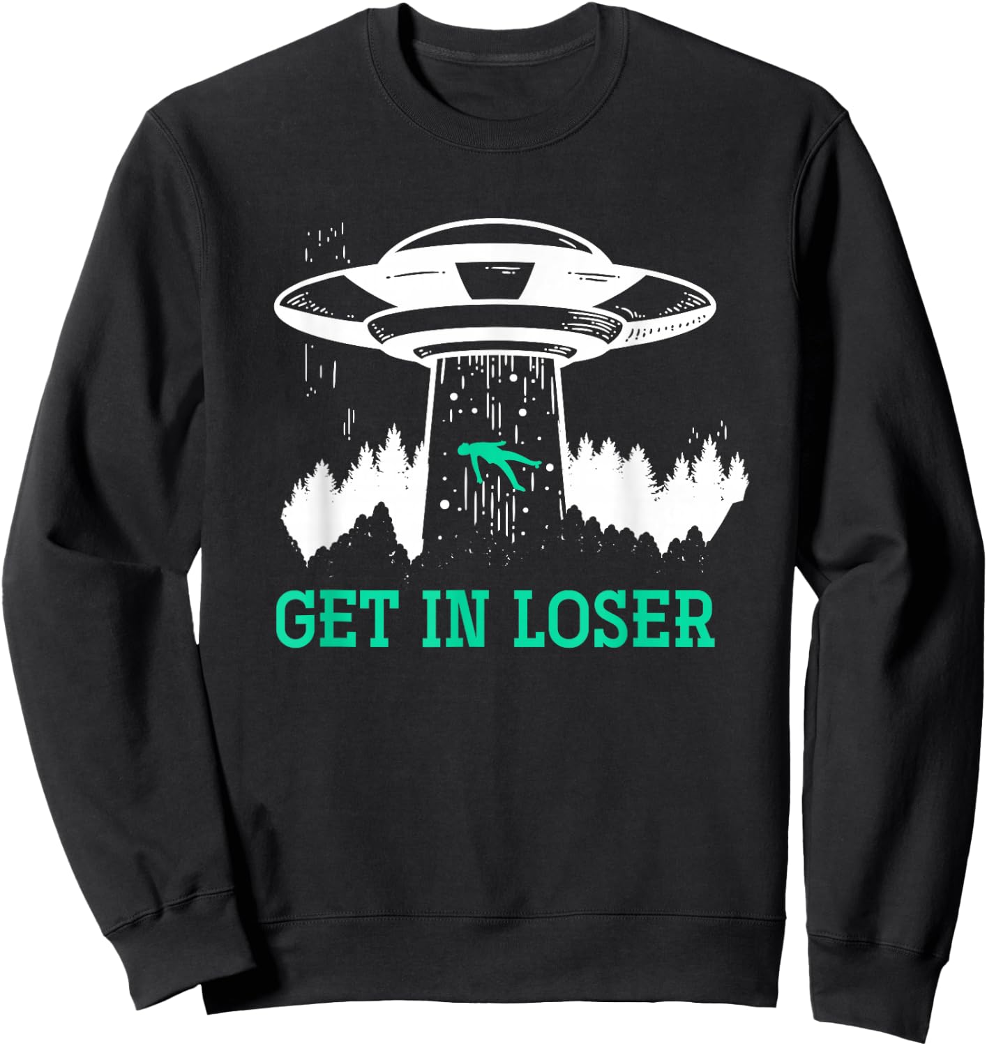 Get In Loser Alien Sweatshirt - Sweatshirt | Black