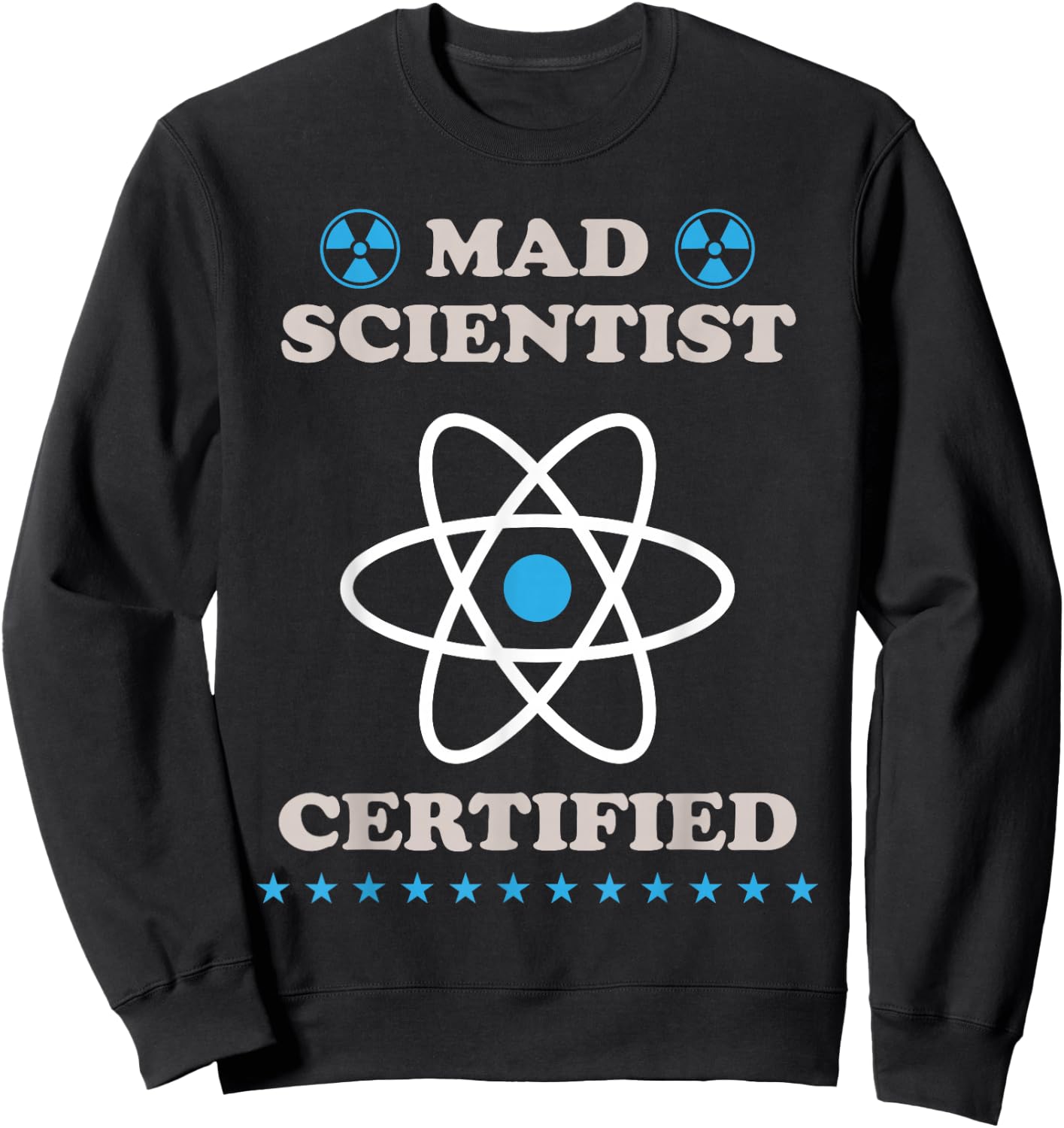 Mad Scientist Certified For Mad Scientist Sweatshirt - Sweatshirt | Black