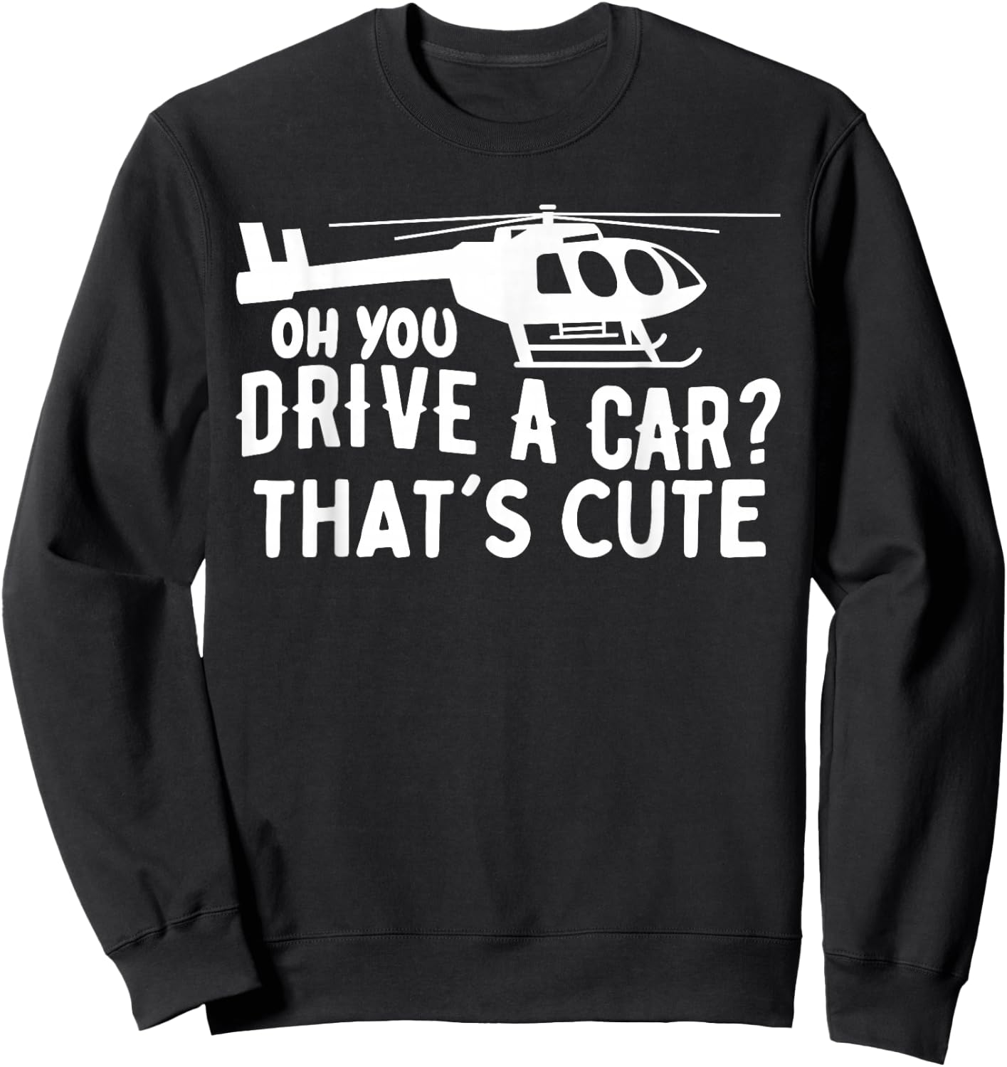 Funny Rotocraft Aviation Helicopter Pilot Sweatshirt - Sweatshirt | Black