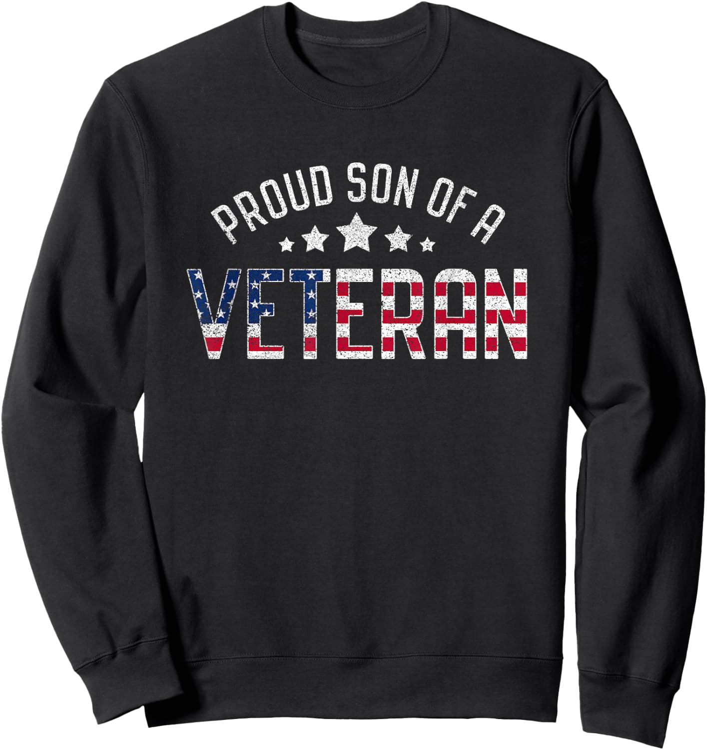 Armed Forces Proud Son Of A Veteran , Retro Shirt Sweatshirt - Sweatshirt | Black