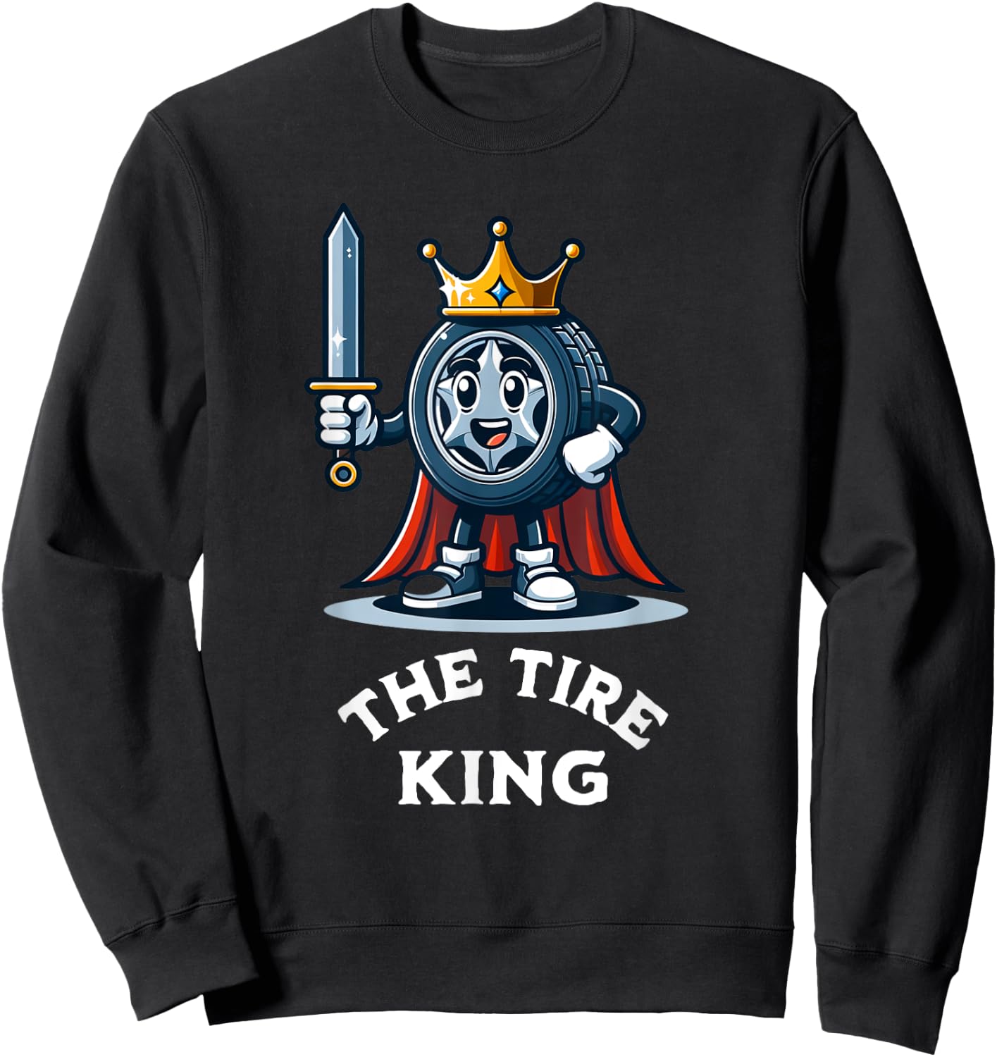 Tire King Auto Body Shop Car Repair Funny Sweatshirt - Sweatshirt | Black