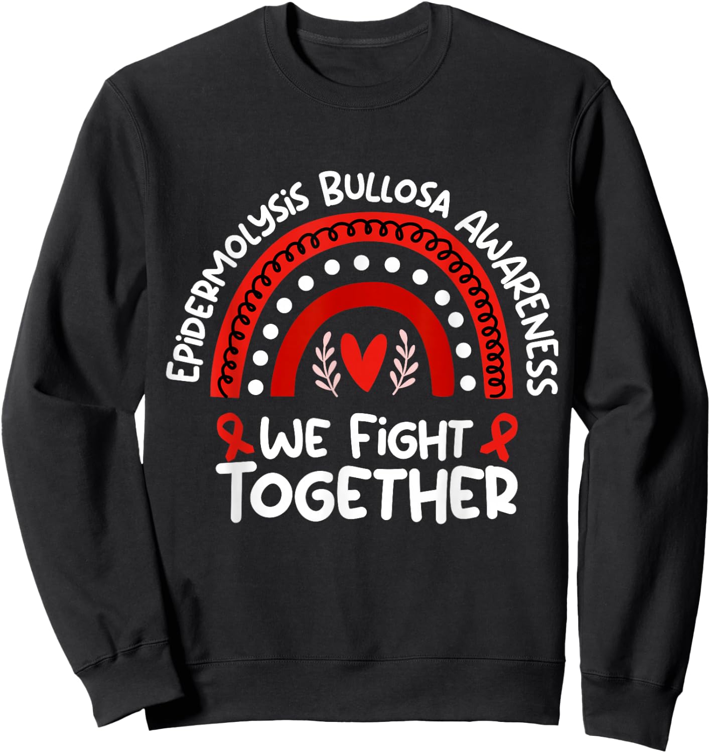 We Fight Together | Epidermolysis Bullosa Awareness Sweatshirt - Sweatshirt | Black