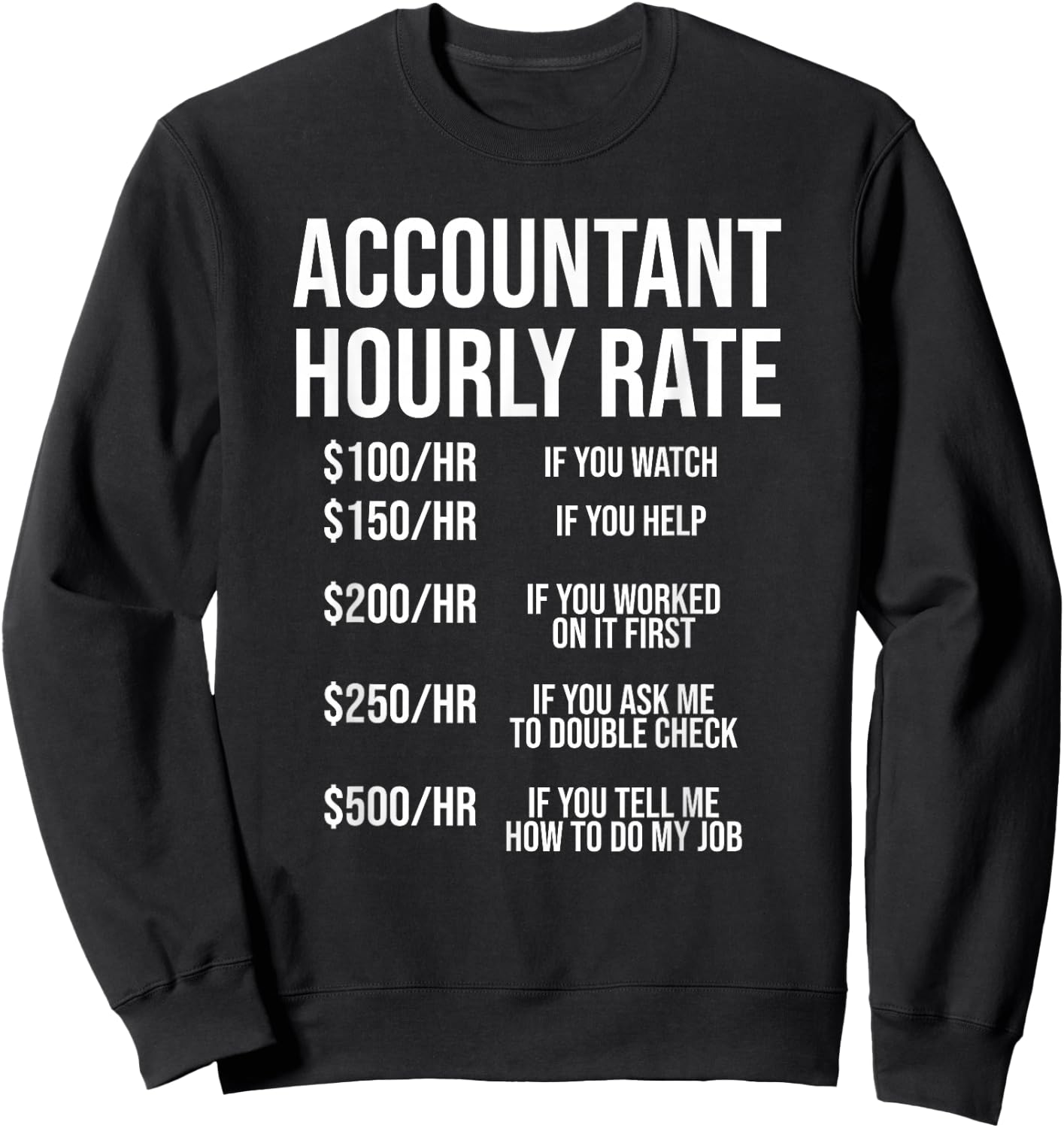 Funny Accountant Hourly Rate Accounting CPA Humor Small Sweatshirt - Sweatshirt | Black