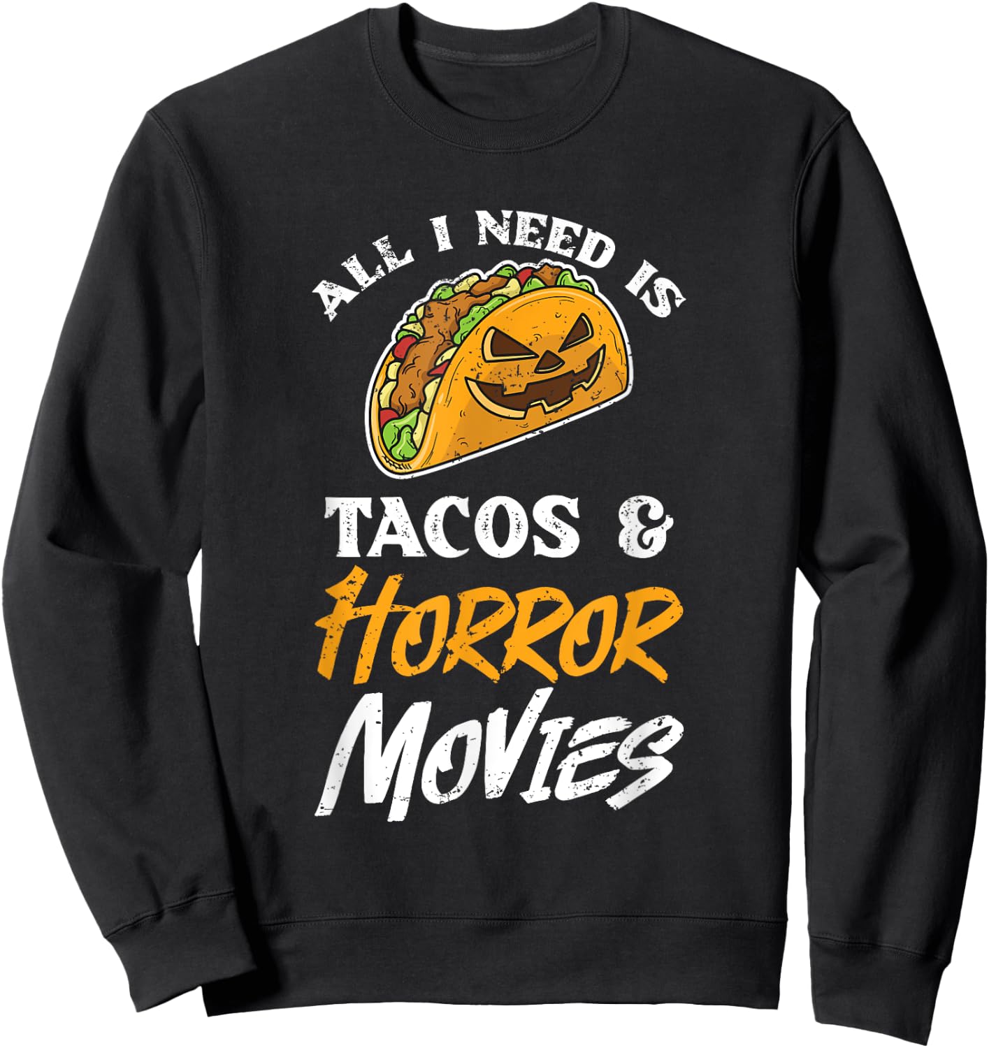 Horror Film Quote for a Horror Movie Lover Sweatshirt - Sweatshirt | Black