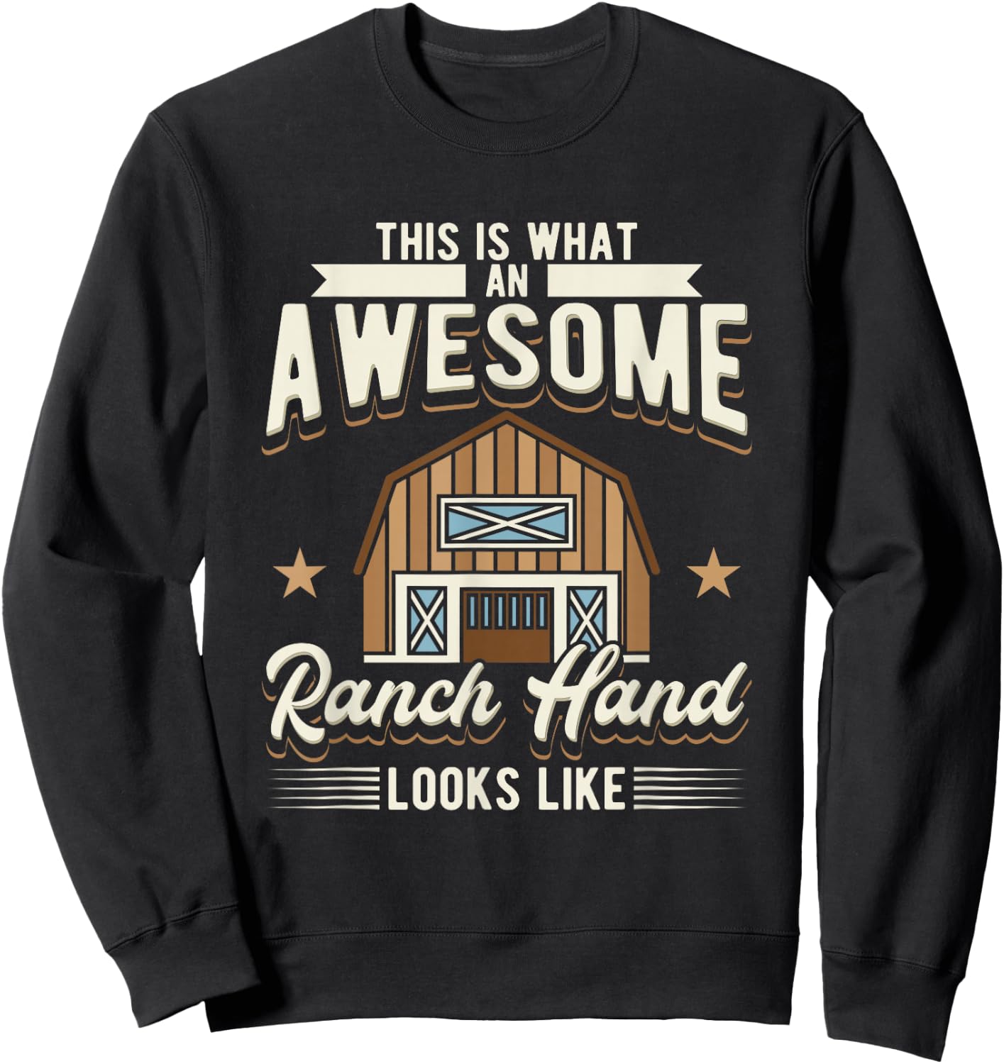 This Is What An Awesome Ranch Hand Looks Like Cowboy Sweatshirt - Sweatshirt | Black