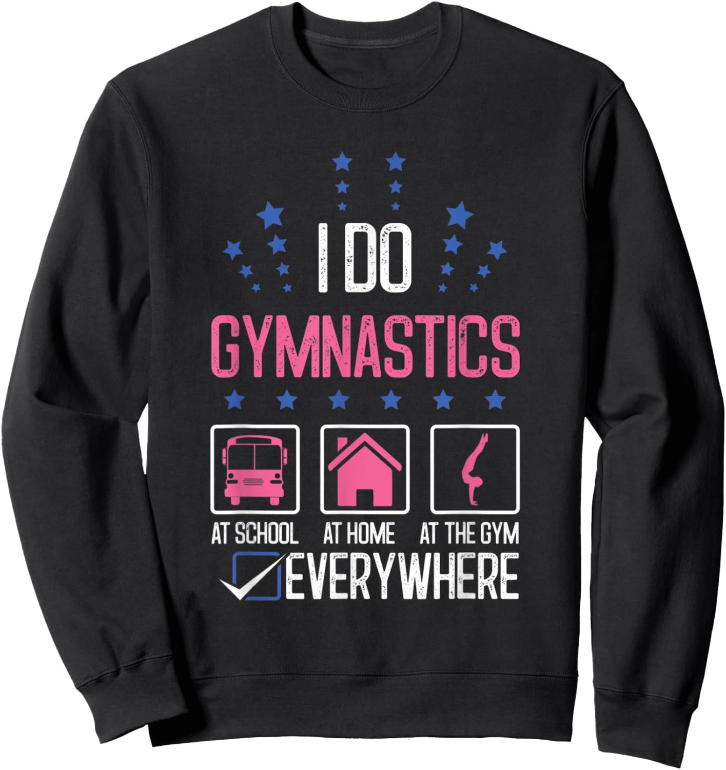 Gymnast I Do Gymnastics Everywhere Beam Cartwheel Gym Coach Sweatshirt - Sweatshirt | Black