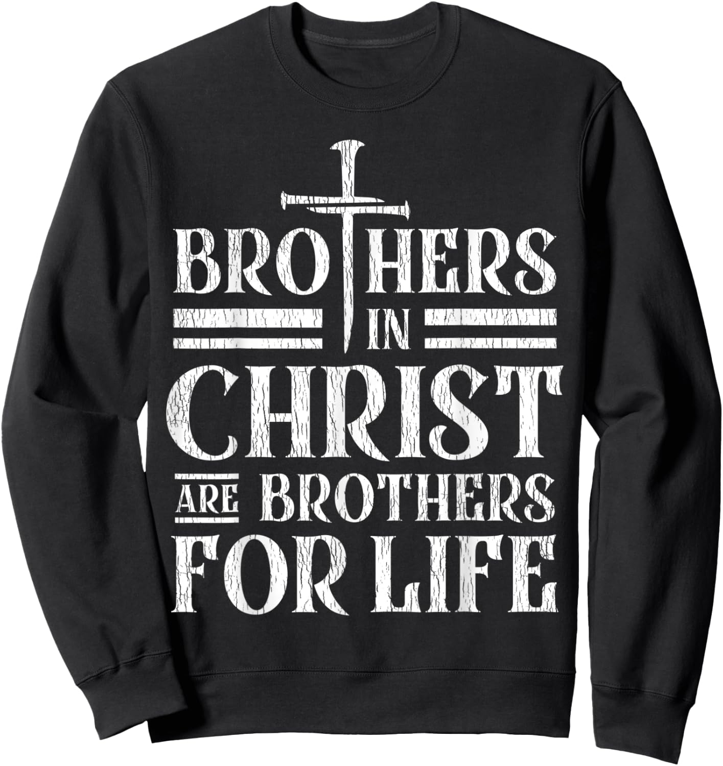 Brothers in Christ are brothers for life vintage Sweatshirt - Sweatshirt | Black