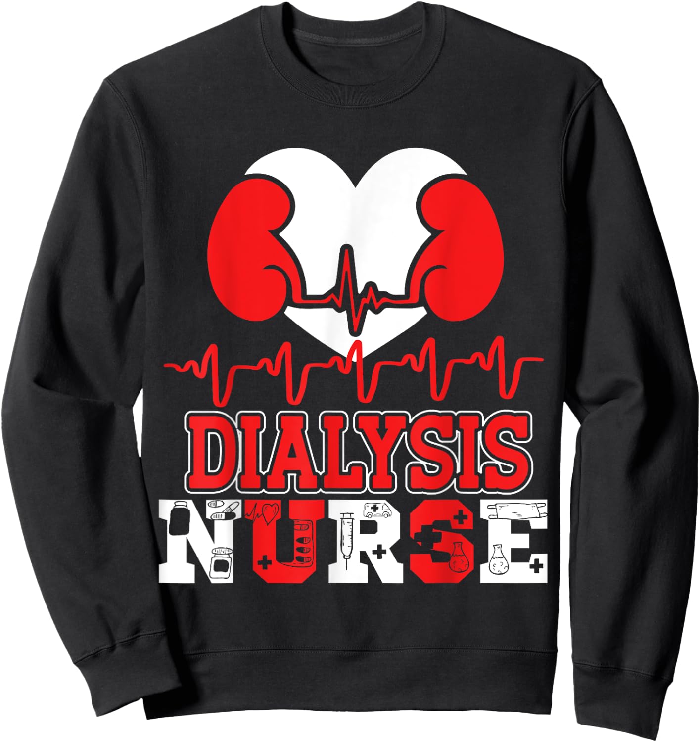 Dialysis Nurse Sweatshirt - Sweatshirt | Black