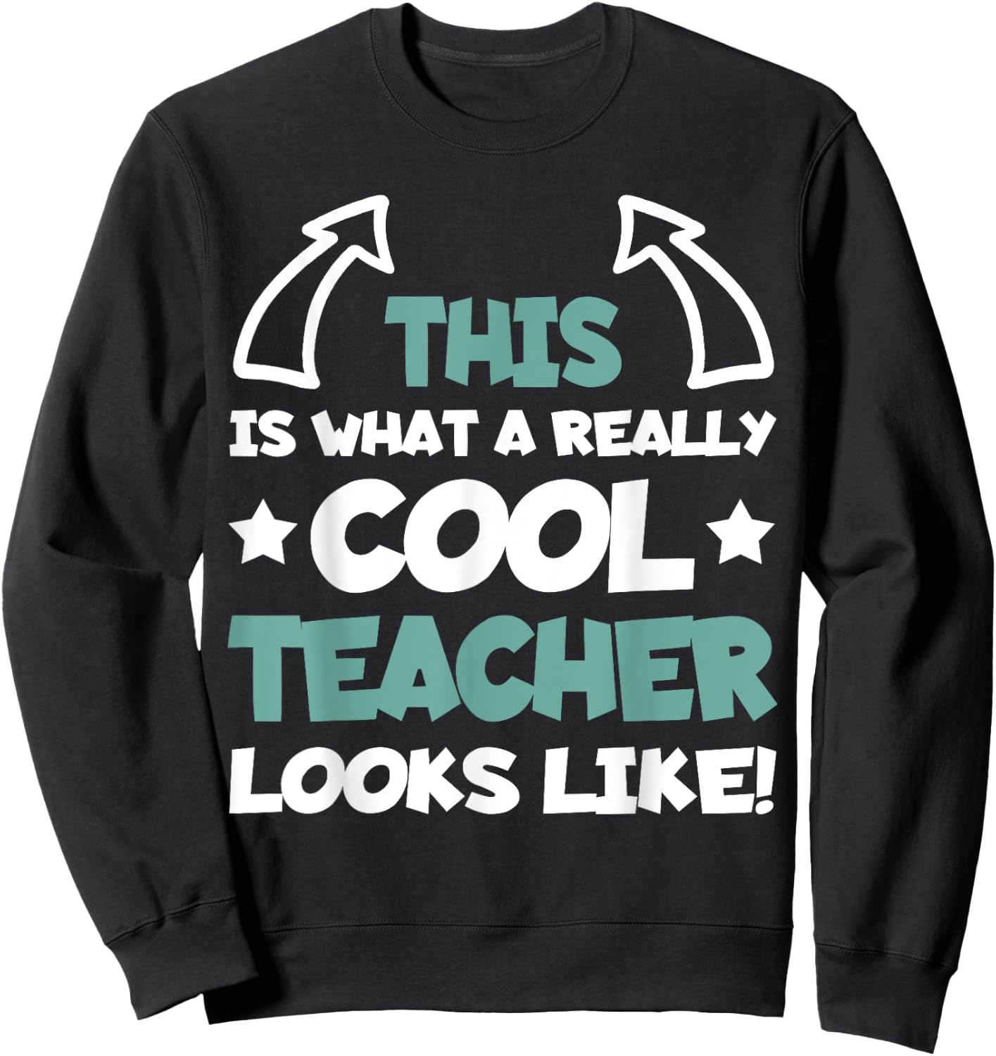 Cool Teacher Funny Saying Teaching Student Men Women Sweatshirt - Sweatshirt | Black