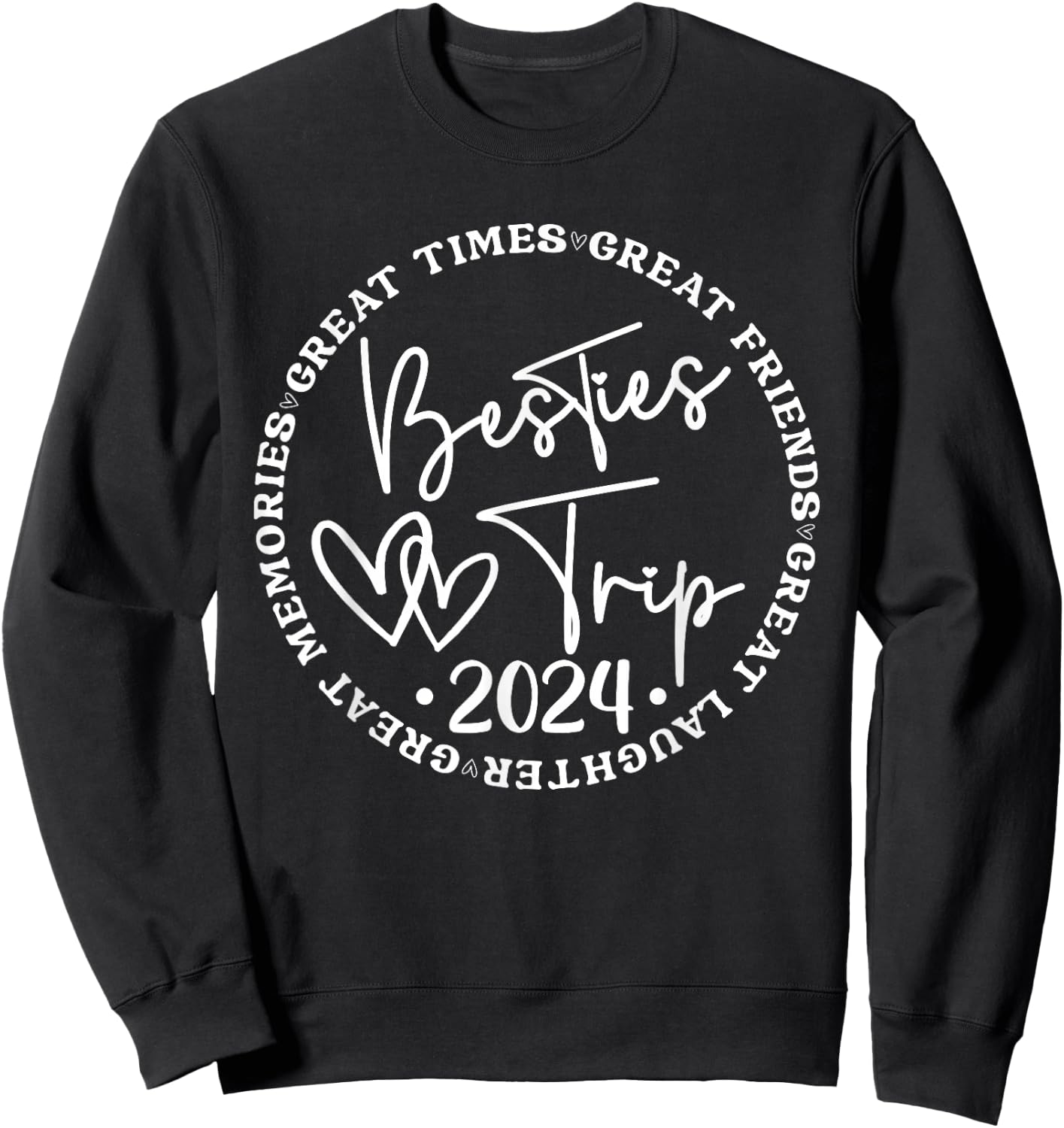 Besties Trip 2024 Women Weekend Vacation Matching Birthday Sweatshirt - Sweatshirt | Black
