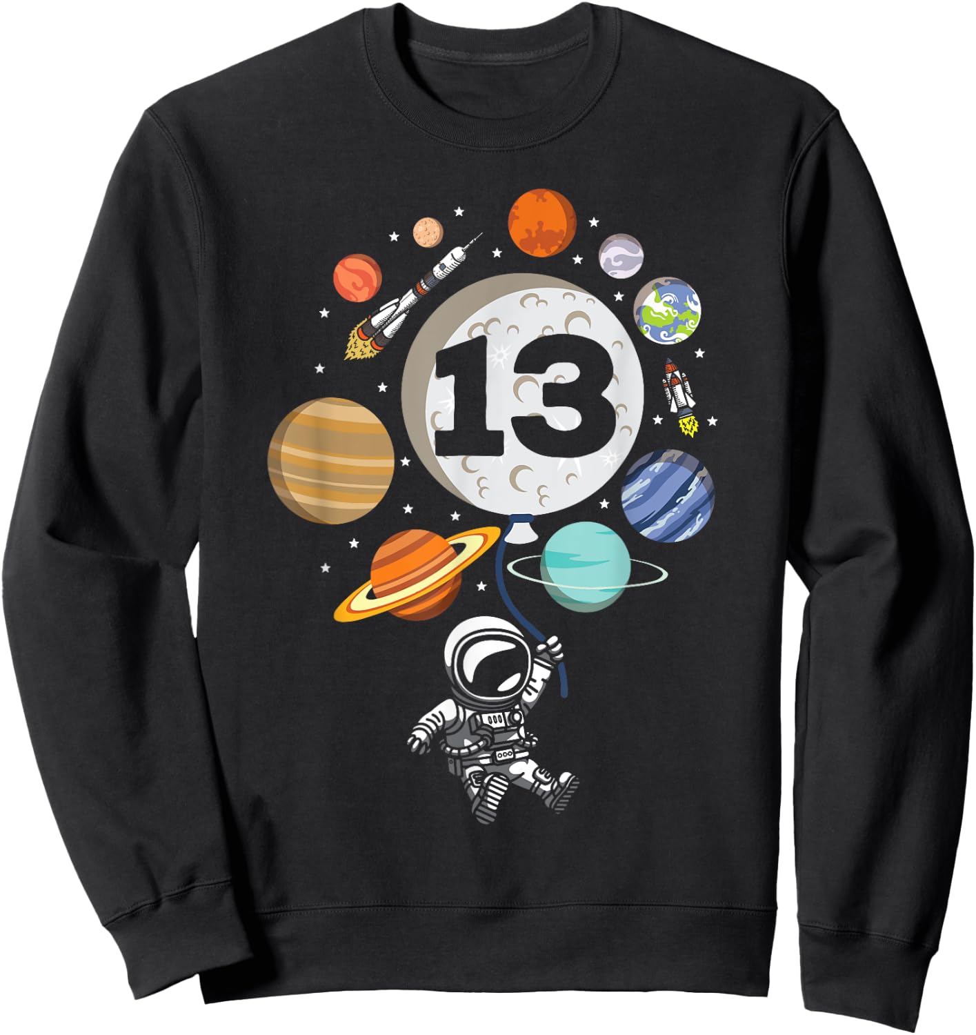 Happy 13th Birthday Astronaut Lover 13 Years Old Outerspace Sweatshirt - Sweatshirt | Black