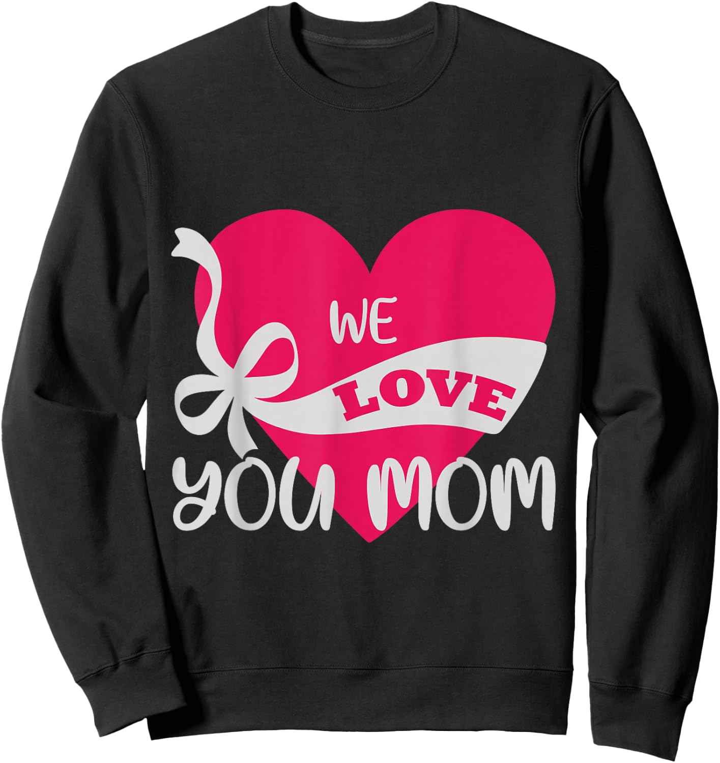 We love you Mom Mother Family Sweatshirt - Sweatshirt | Black
