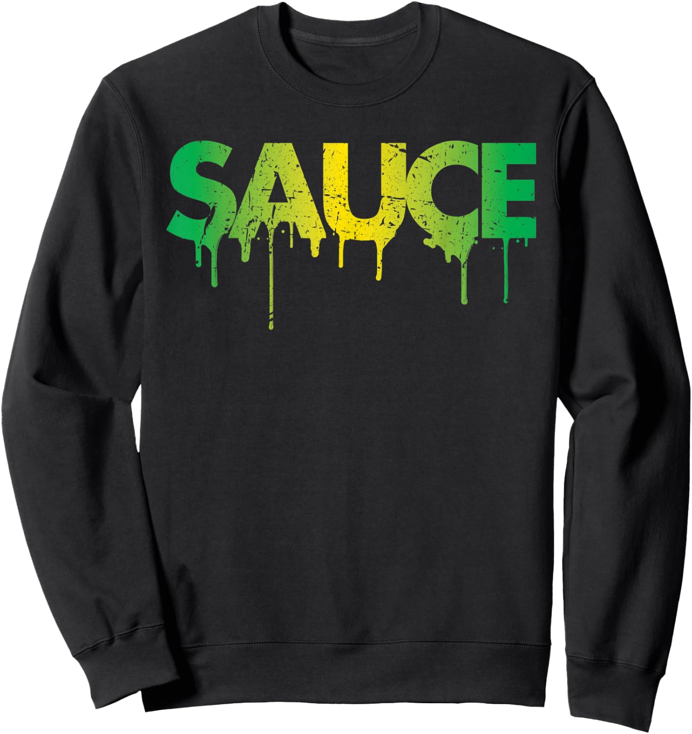 Sauce Melting Trending Dripping Messy Saucy Brazil Gift Sweatshirt - Sweatshirt | Black
