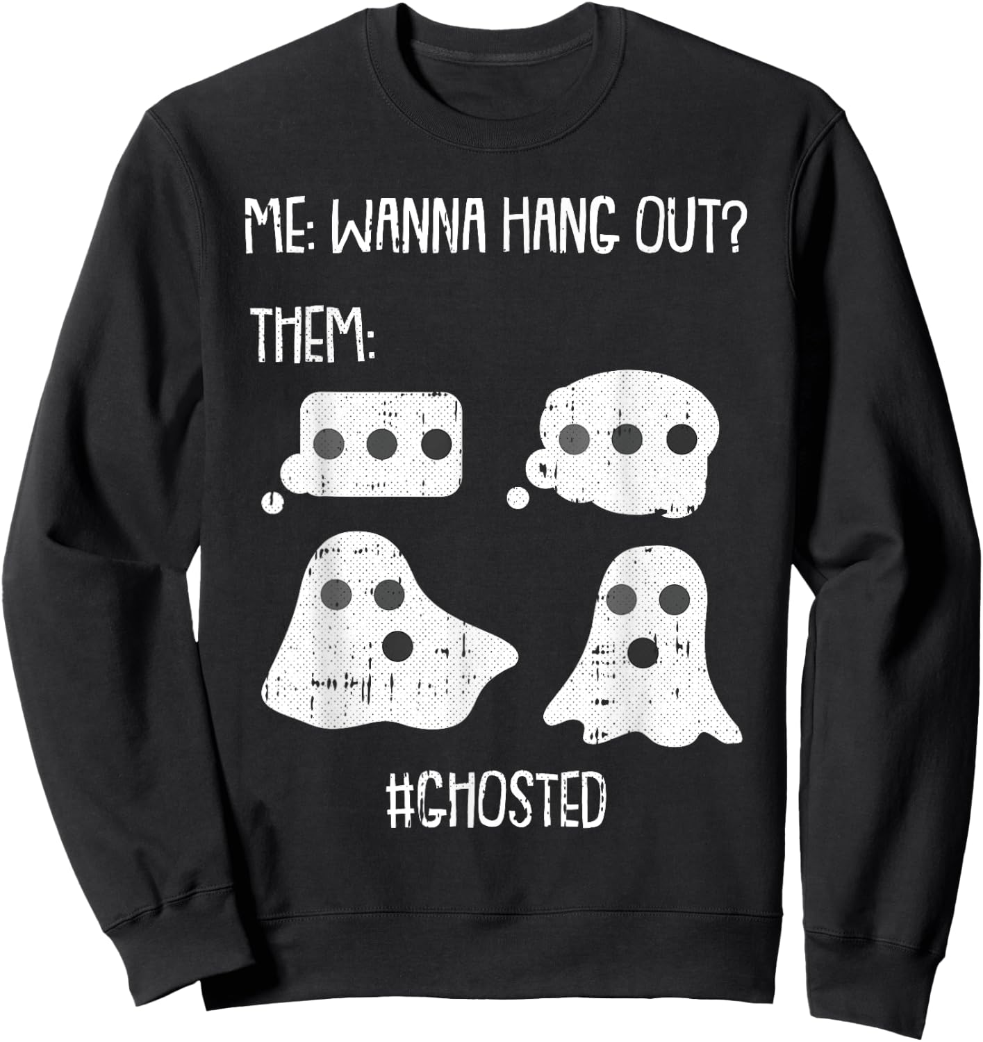 Wanna Hang Out Lazy Halloween Costume Funny Ghost Ghosted Sweatshirt - Sweatshirt | Black