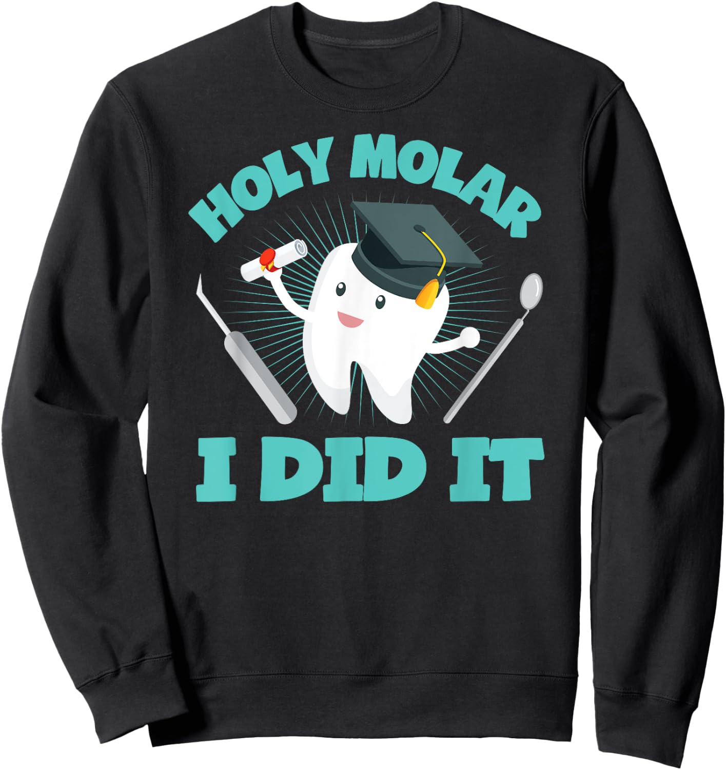 Cute Dental Hygienist Graduate Gift Dentist Graduation Sweatshirt - Sweatshirt | Black