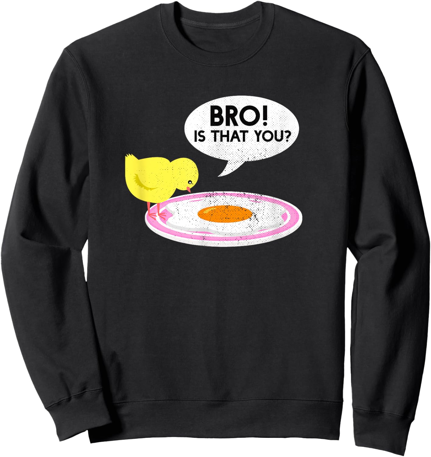 Bro Is That You Funny Chicken And Egg Farmer Poultry Sweatshirt - Sweatshirt | Black