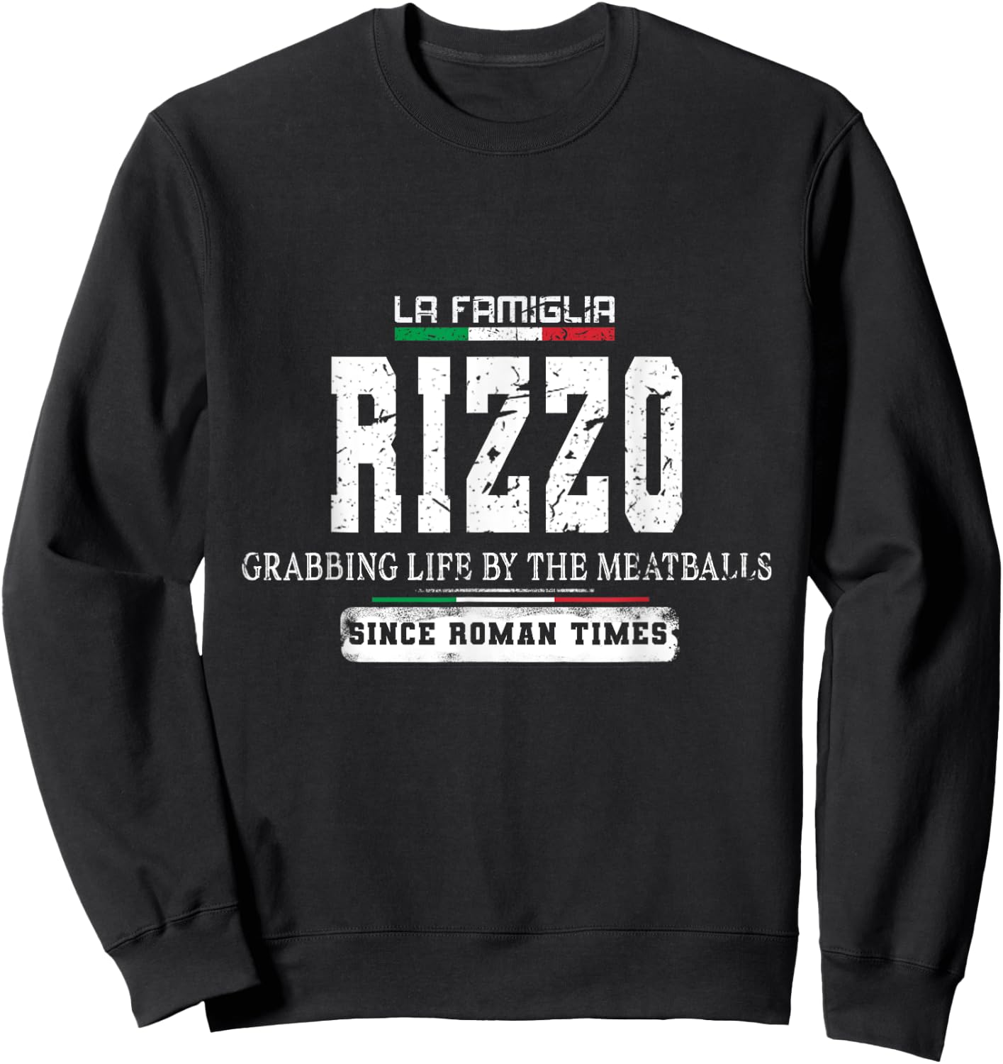 Italia La Famiglia Rizzo Grabbing Life By The Meatballs Sweatshirt - Sweatshirt | Black